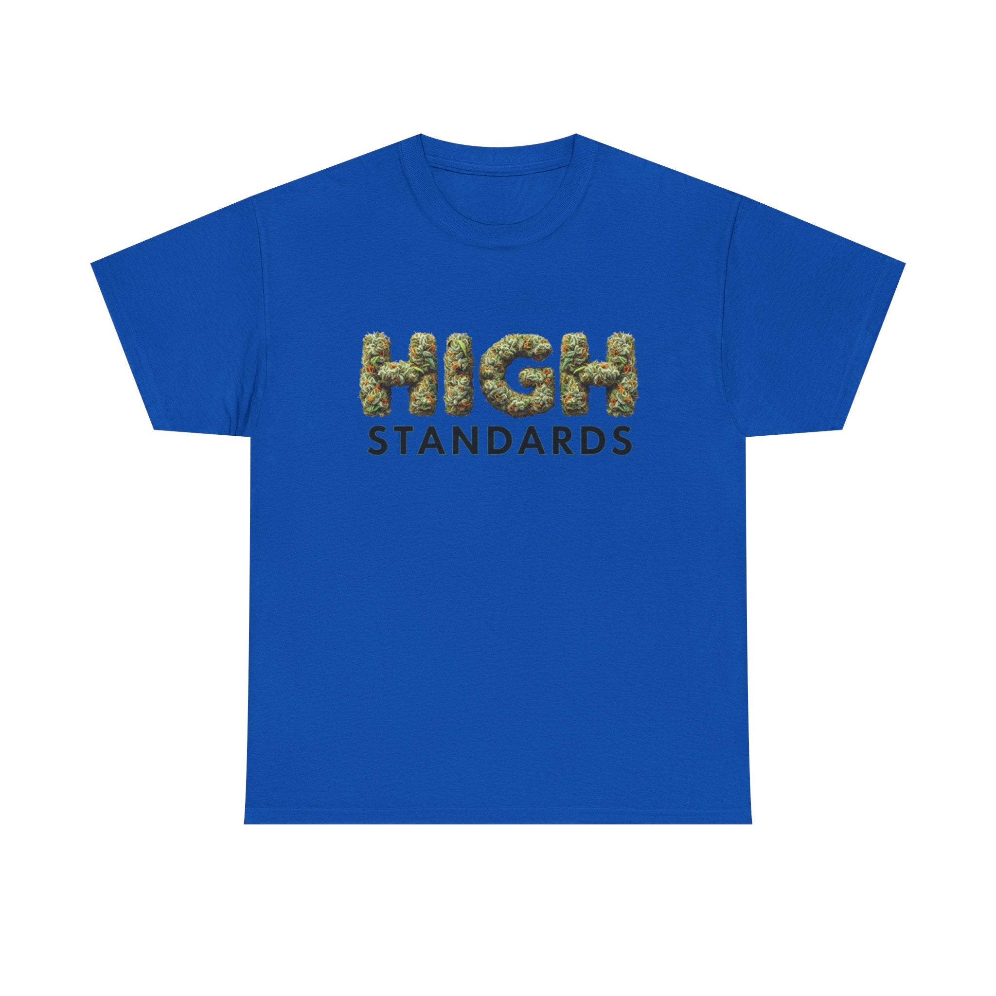 High Standards Weed Bud Graphic T-Shirt- Stoner Life Tee