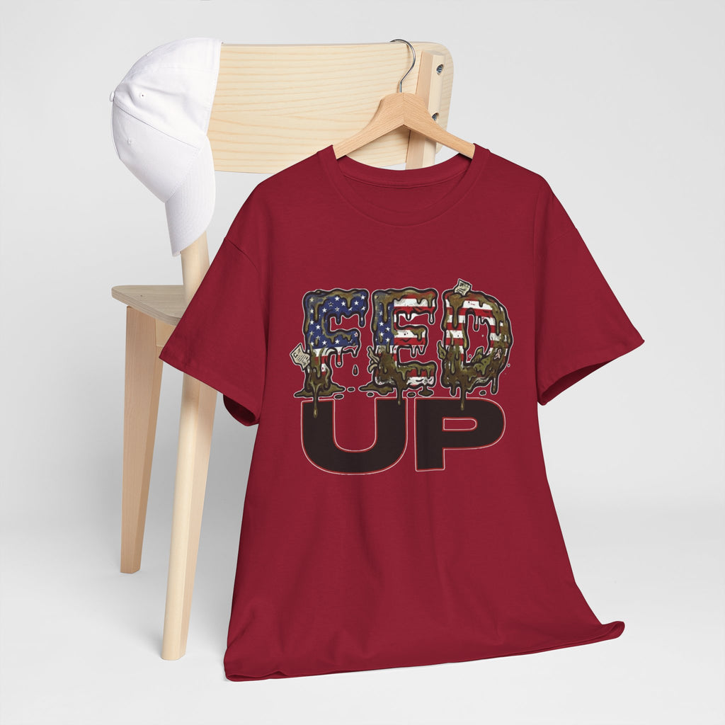 Fed Up with the Fed Slop Tee — Patriotic Military Graphic Shirt