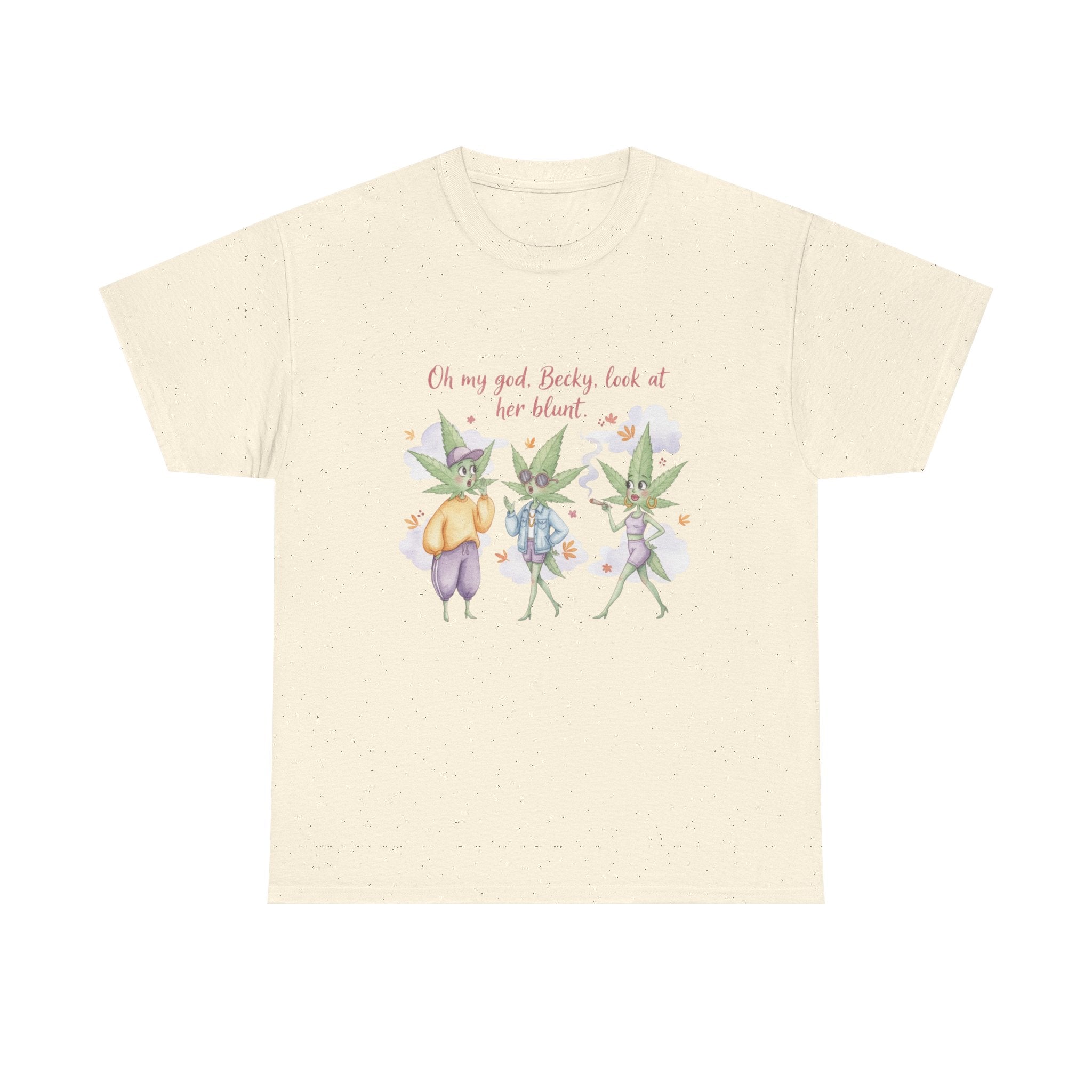 OMG Becky look at her Blunt, Watercolor stoner Cotton Tee, Cute T-Shirt for 90's hip hop lovers, cannibus culture 420