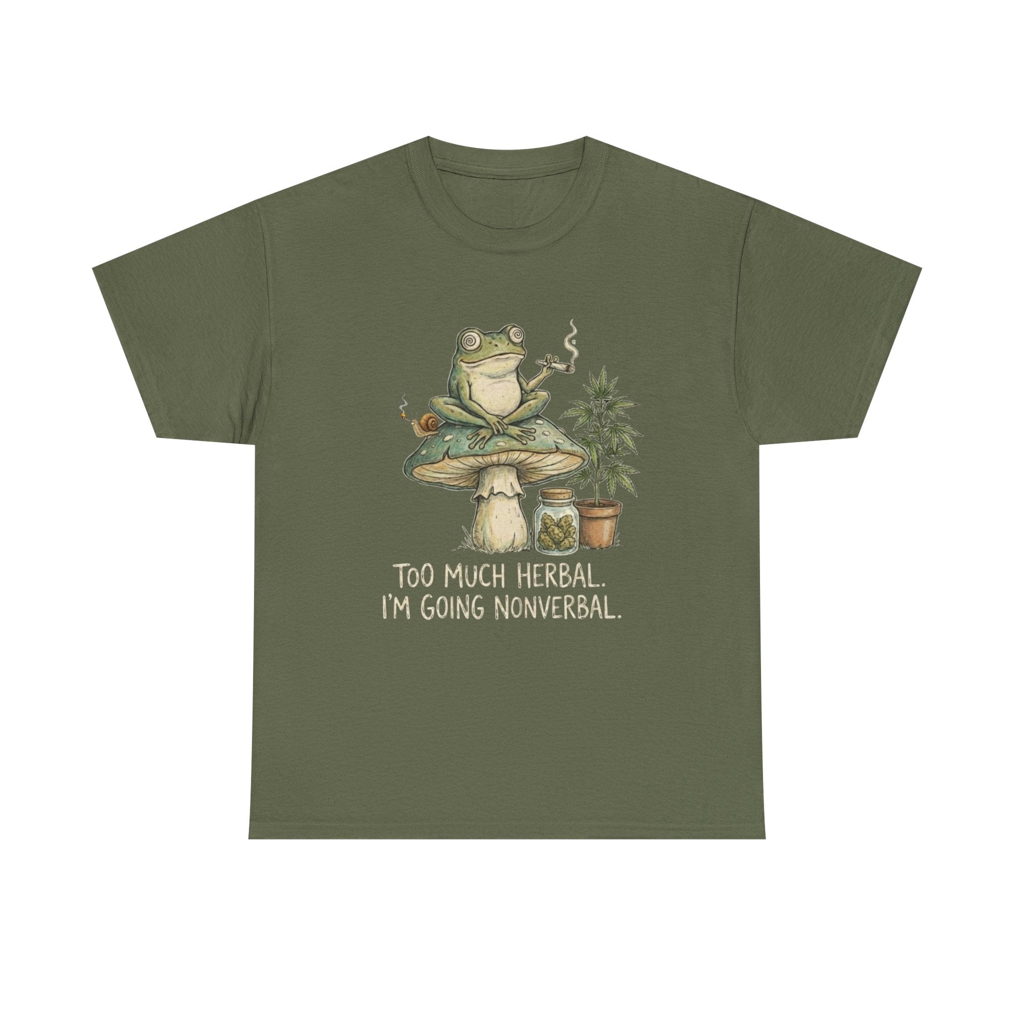 Too Much Herbal I'm Going Nonverbal T-shirt | Frog Mushroom Plant Design