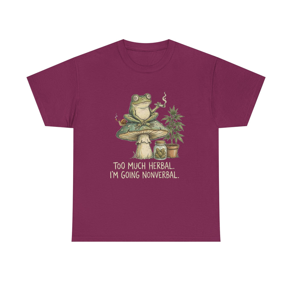 Too Much Herbal I'm Going Nonverbal T-shirt | Frog Mushroom Plant Design