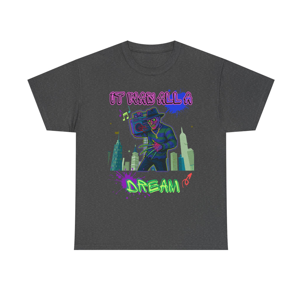 It Was All A Dream Unisex Heavy Cotton Tee - Streetwear, Graphic Tee, Hip Hop Fashion, Casual Wear, Gift Ideas