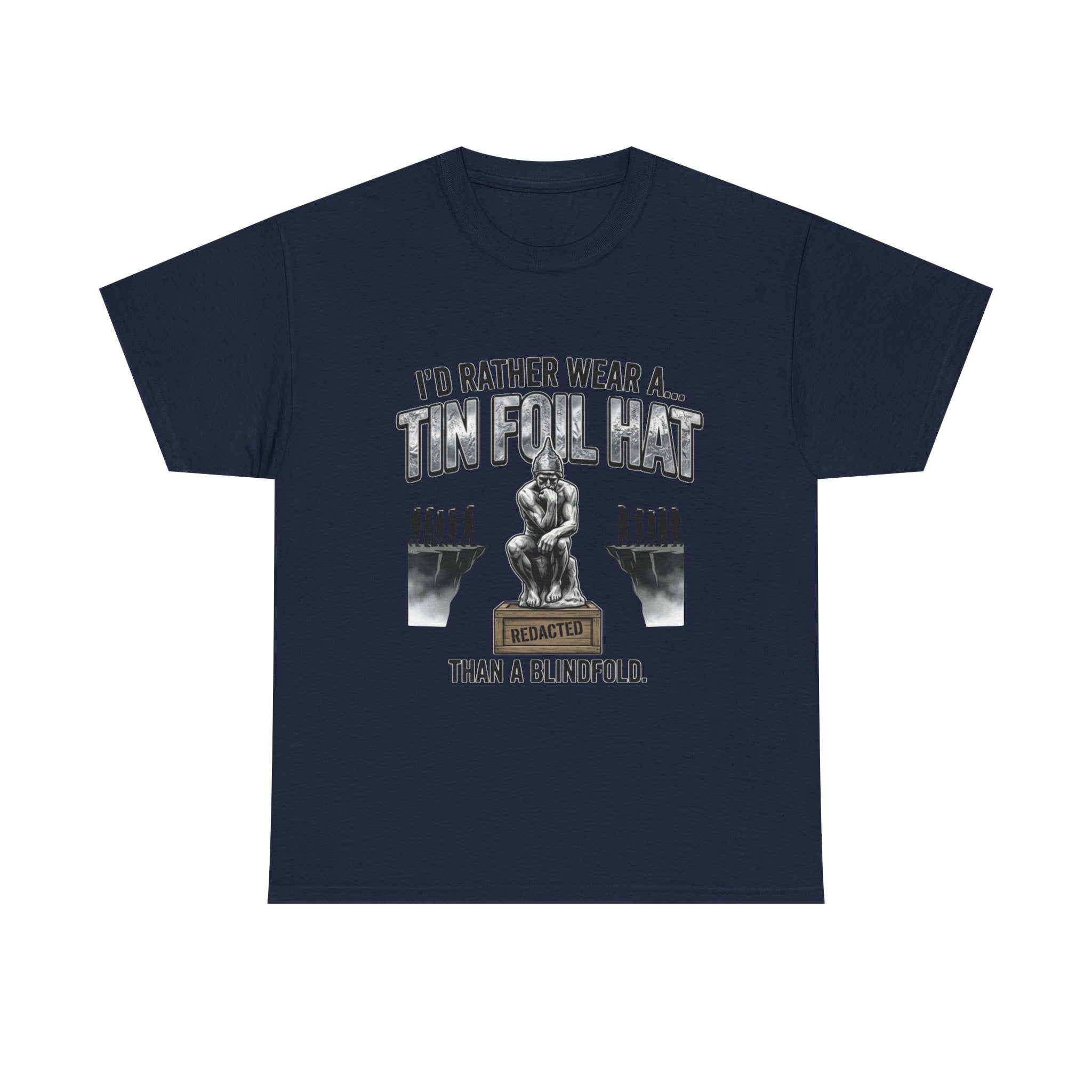 I'd Rather Wear a Tin Foil Hat T-Shirt — Conspiracy Humor Graphic Tee