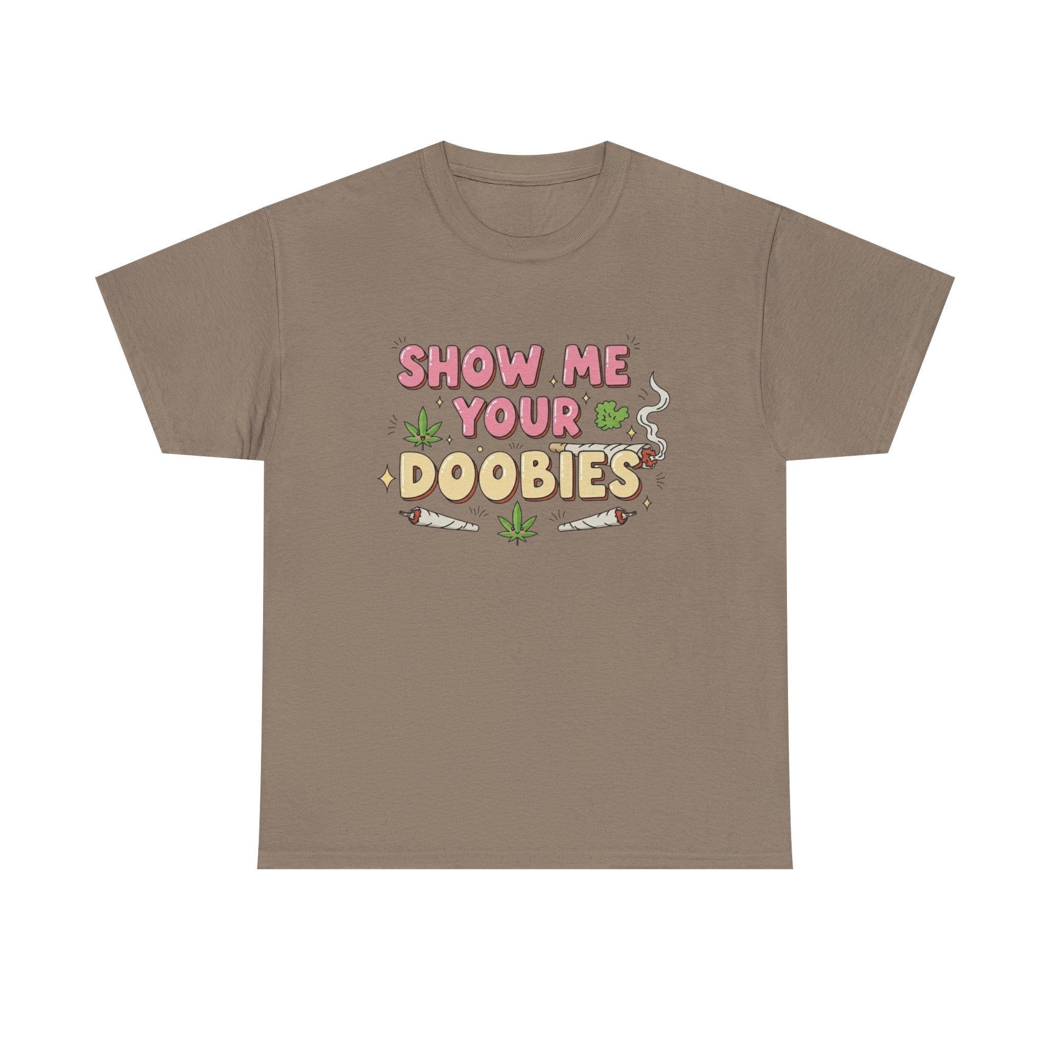 Funny Show me your Doobies Shirt | 420 Lover Gift Graphic Tee