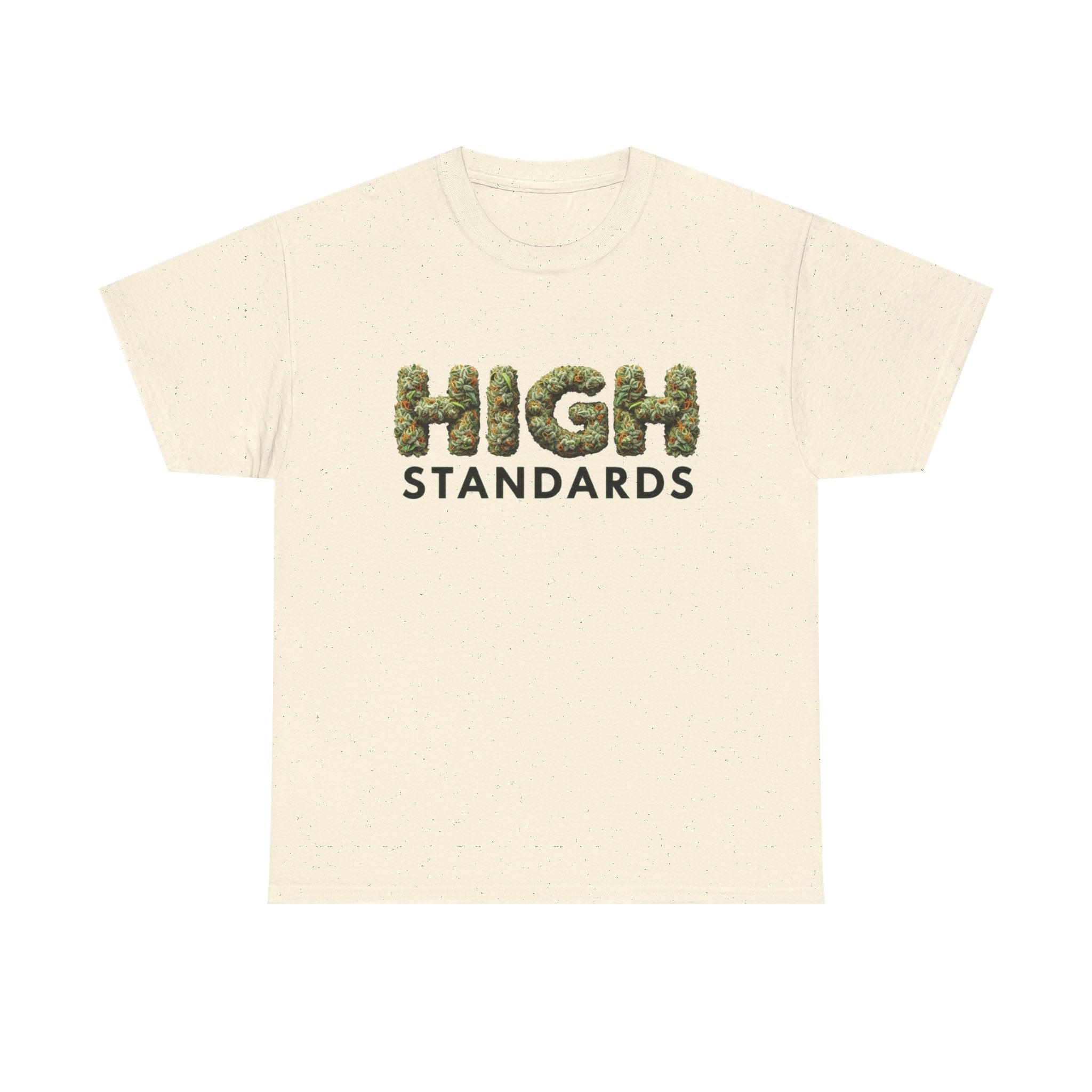 High Standards Weed Bud Graphic T-Shirt- Stoner Life Tee