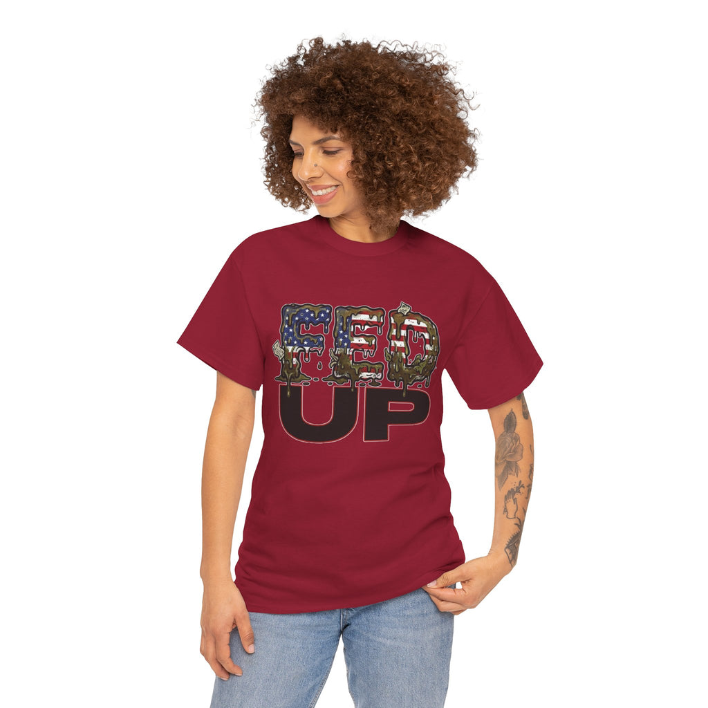 Fed Up with the Fed Slop Tee — Patriotic Military Graphic Shirt