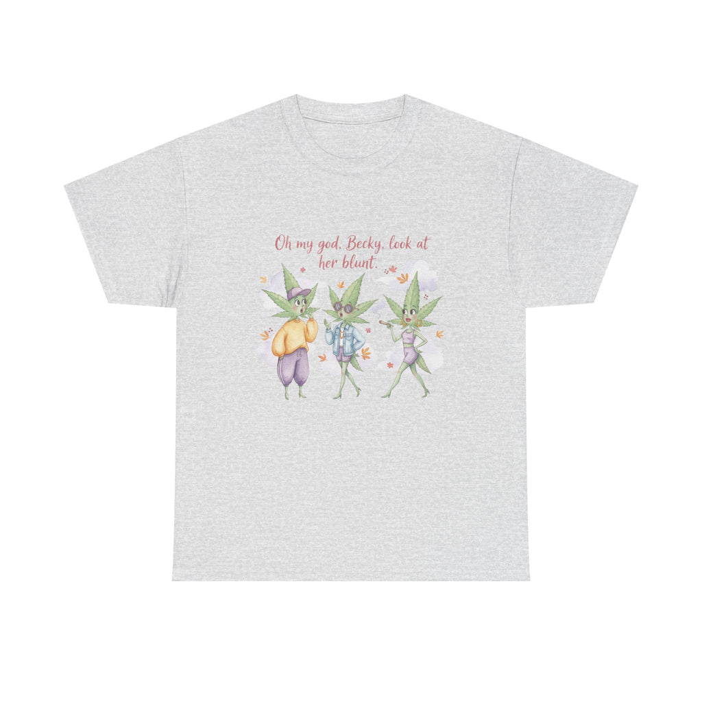 OMG Becky look at her Blunt, Watercolor stoner Cotton Tee, Cute T-Shirt for 90's hip hop lovers, cannibus culture 420