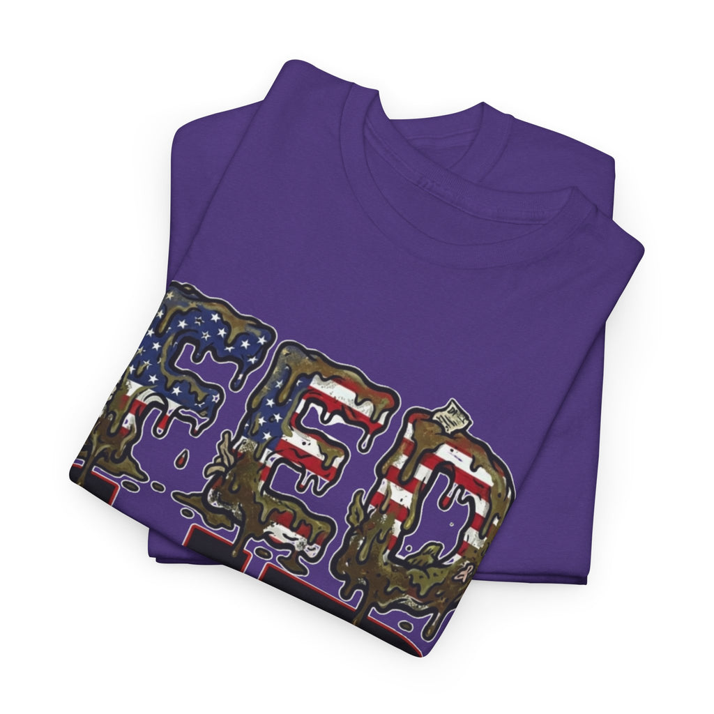 Fed Up with the Fed Slop Tee — Patriotic Military Graphic Shirt
