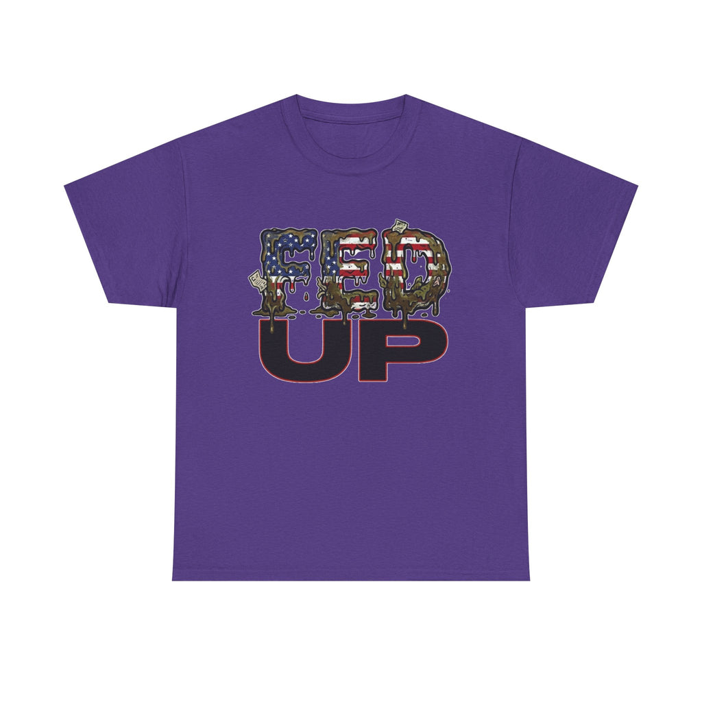 Fed Up with the Fed Slop Tee — Patriotic Military Graphic Shirt