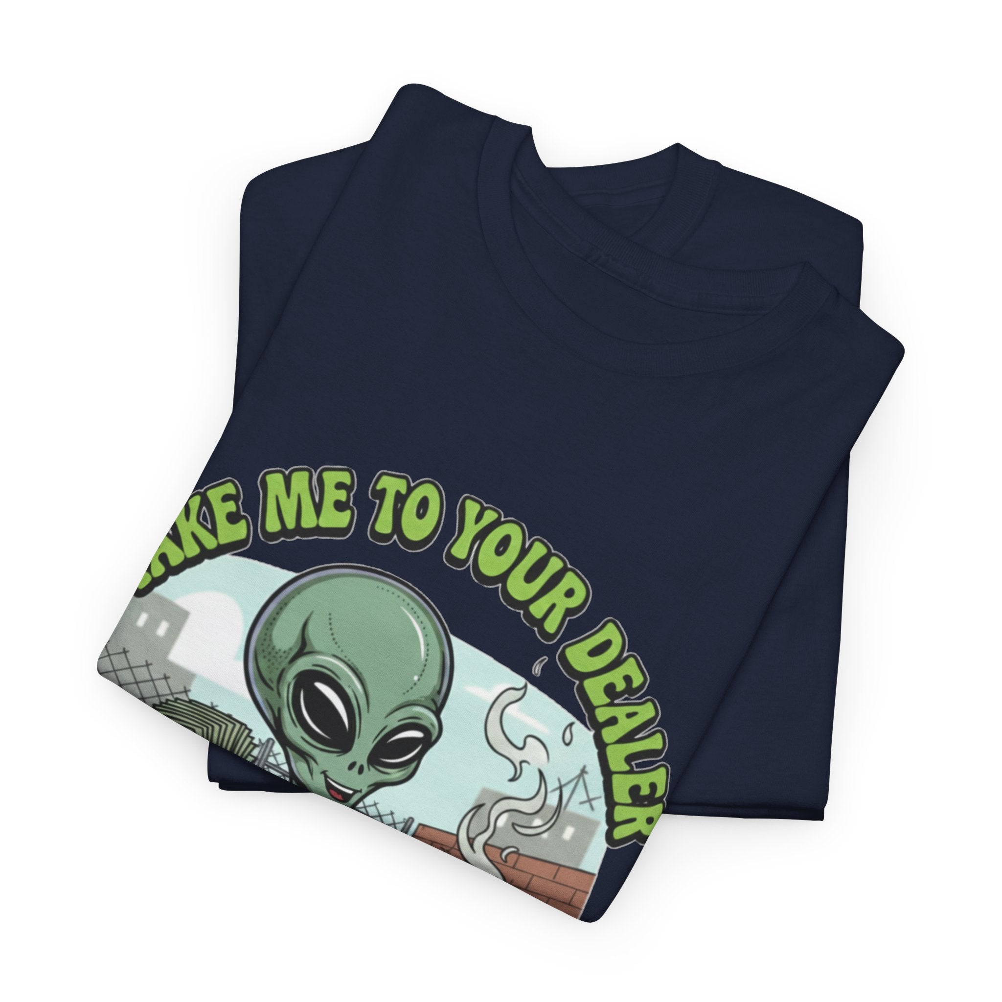 Take Me to Your Dealer Retro UFO Graphic Tee — Funny 420 Alien Cannabis T-Shirt