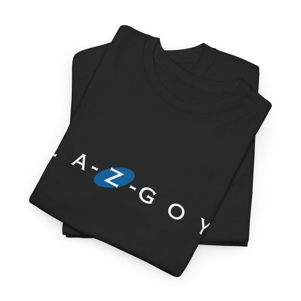 LA-Z-GOY satire tee