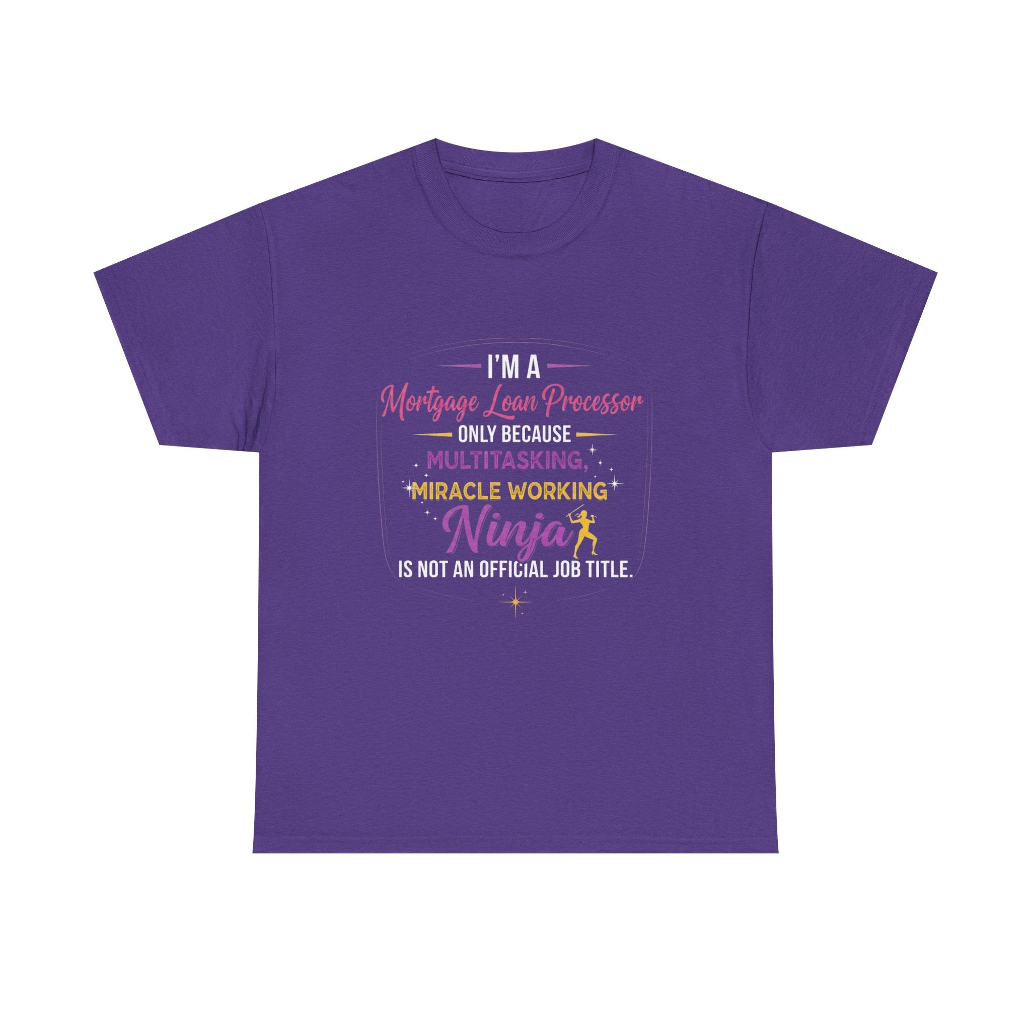 Mortgage Loan Processor Ninja T-Shirt | Multitasking Miracle Worker Typography Tee