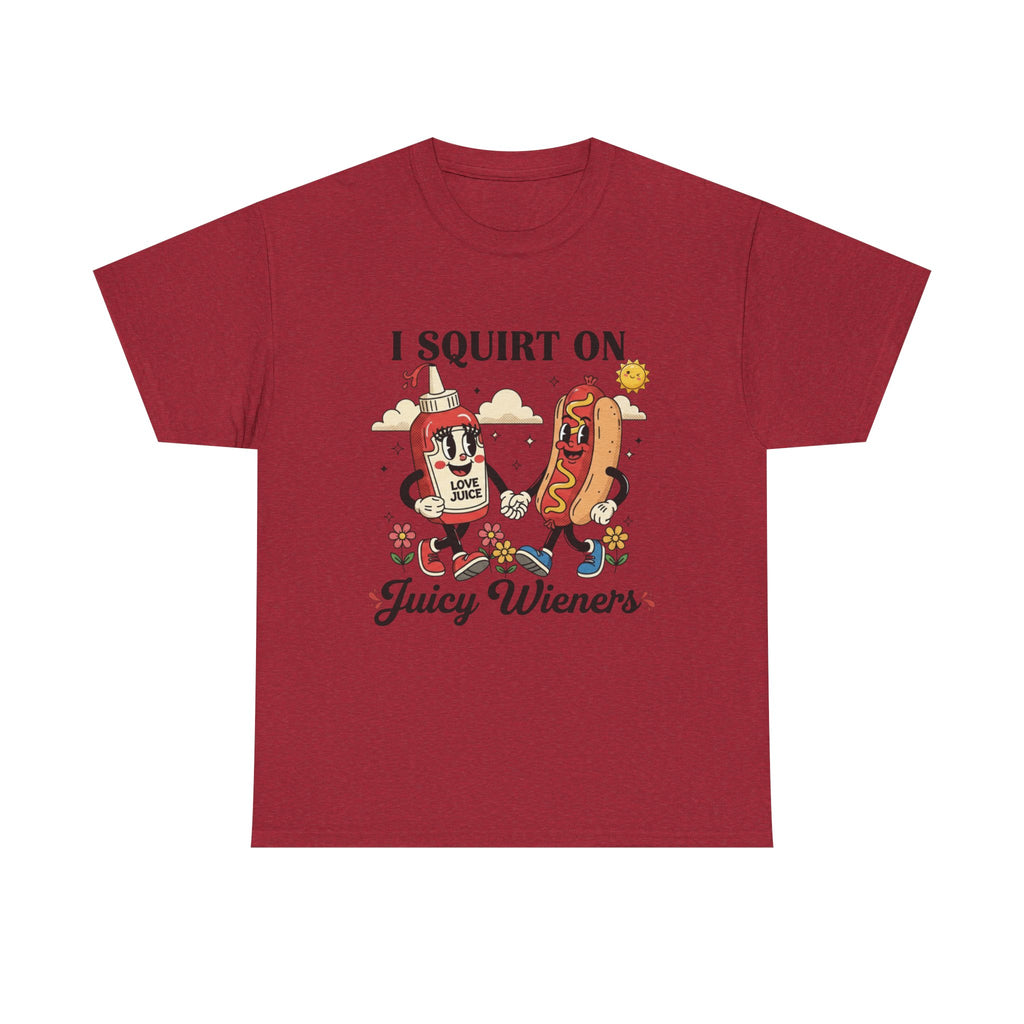 Ketchup & Hot Dog Cartoon I Squirt On Juicy Wieners T-Shirt