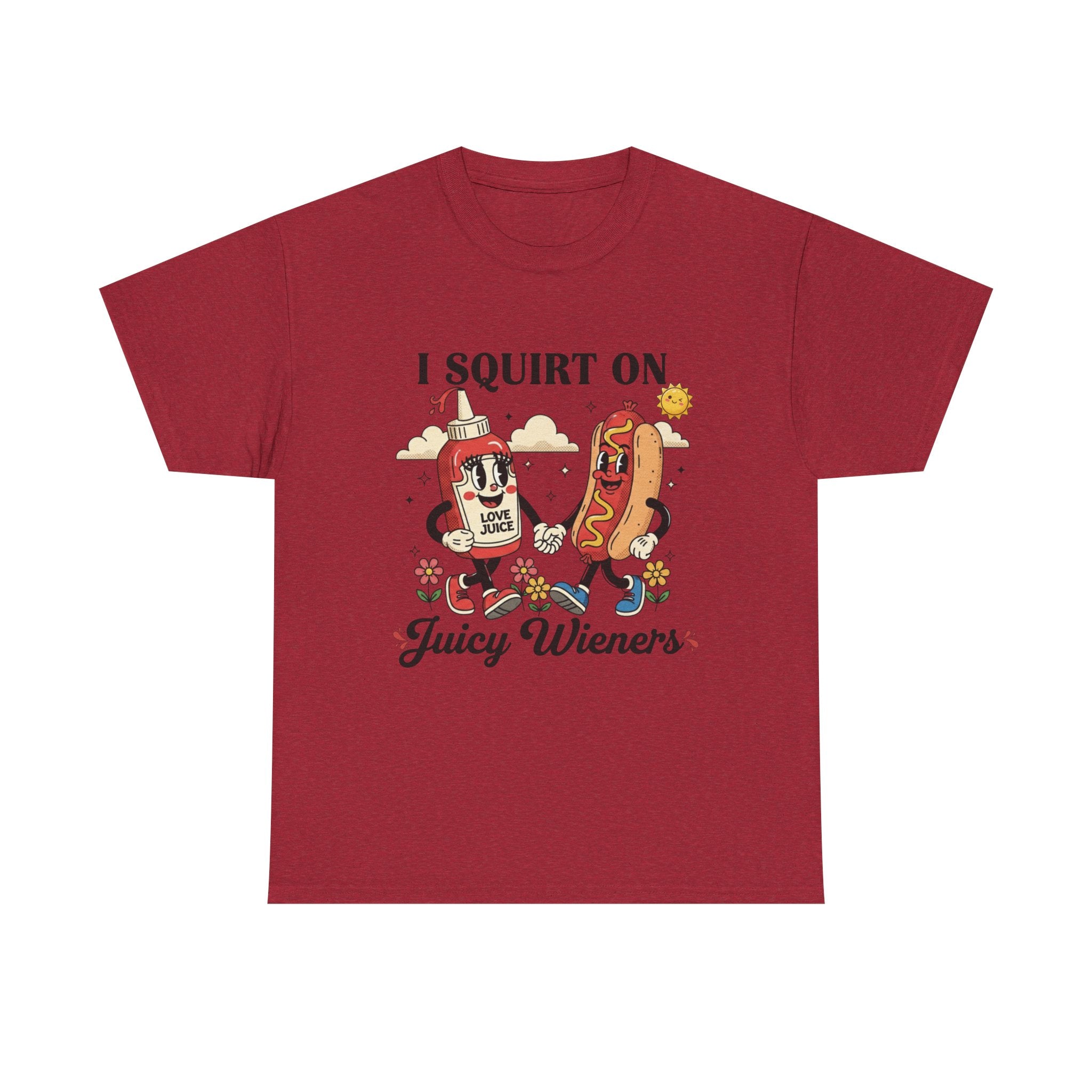Ketchup & Hot Dog Cartoon I Squirt On Juicy Wieners T-Shirt