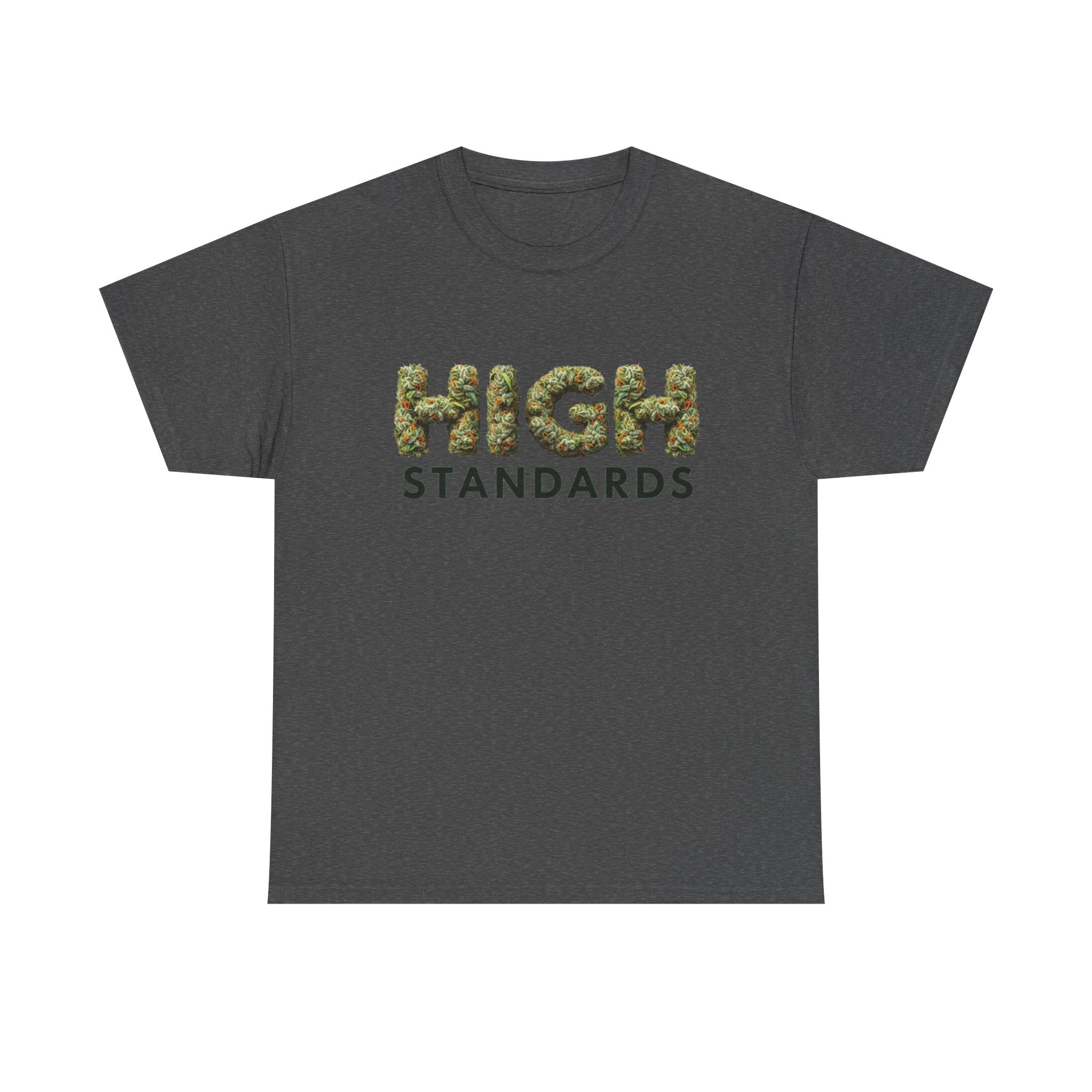 High Standards Weed Bud Graphic T-Shirt- Stoner Life Tee