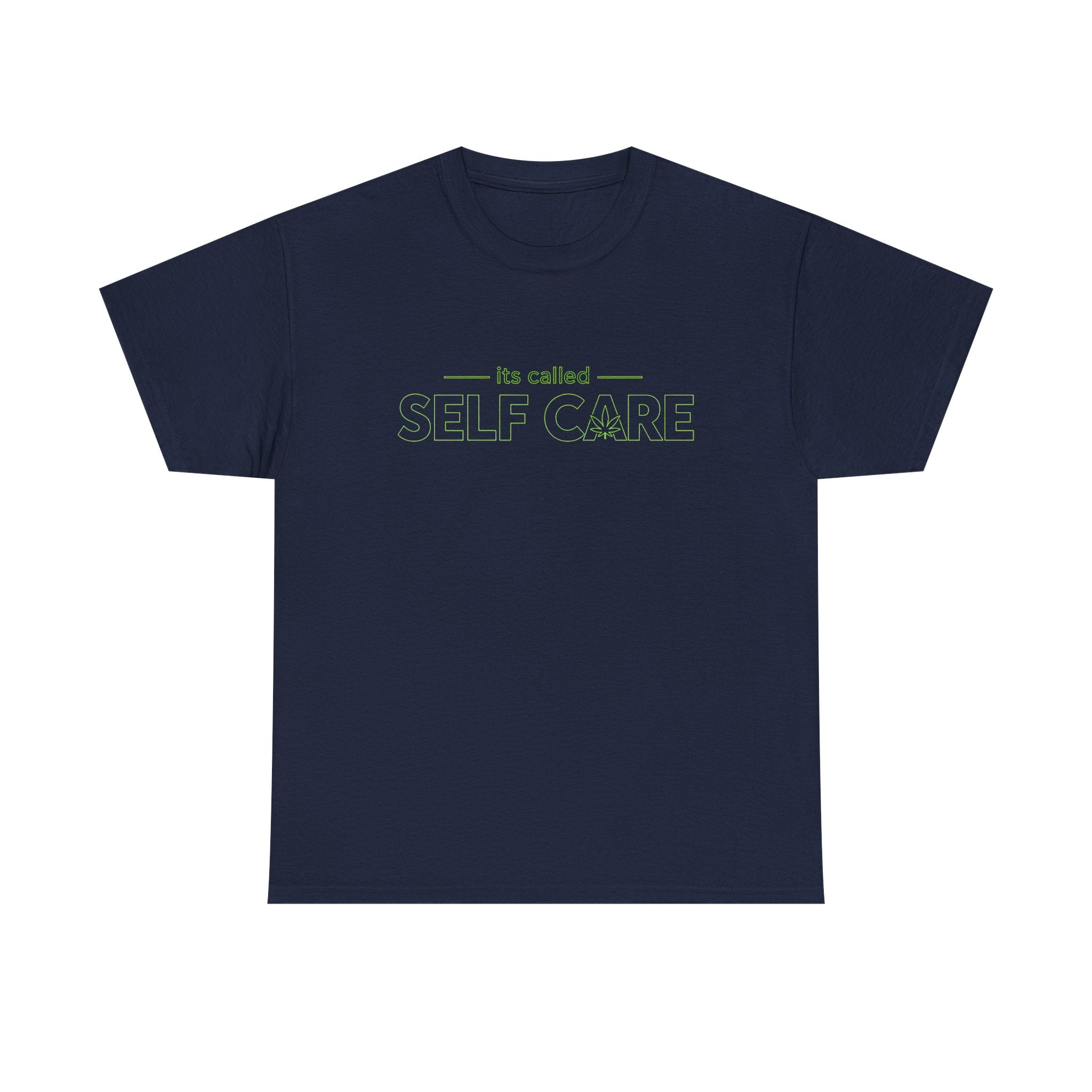 Self Care Tee — "It's Called Self Care" Cannabis Graphic T‑Shirt