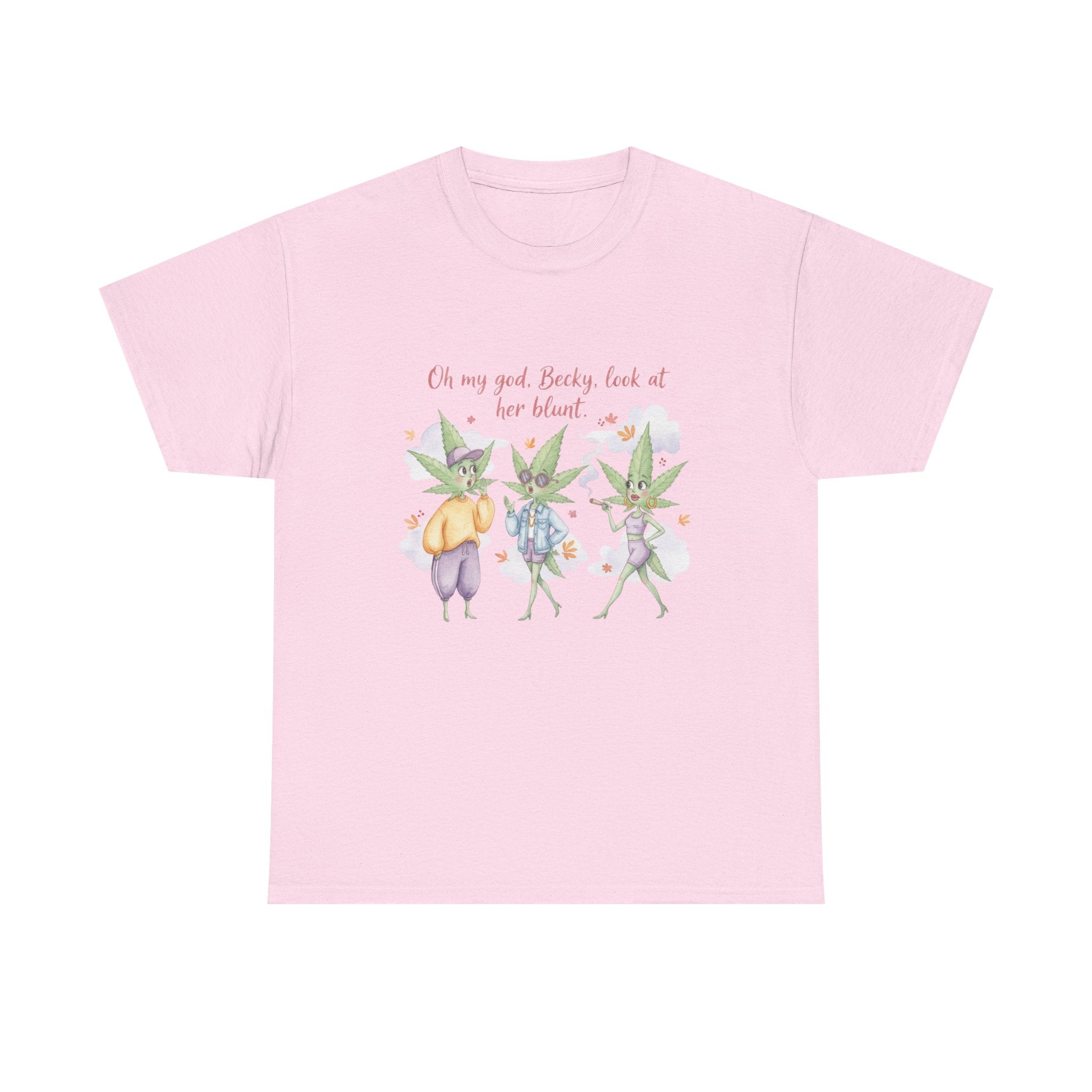 OMG Becky look at her Blunt, Watercolor stoner Cotton Tee, Cute T-Shirt for 90's hip hop lovers, cannibus culture 420