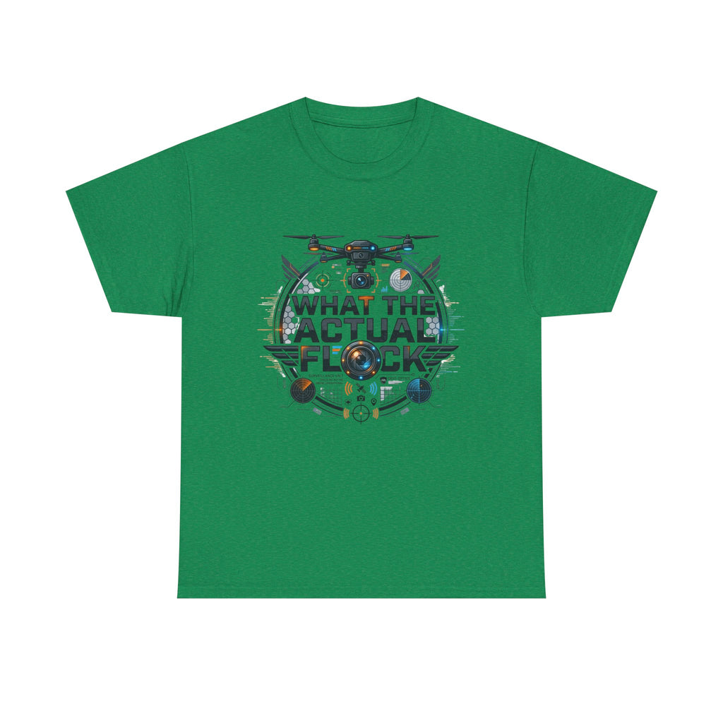 Drone ‘What The Actual Flock’ Tee — Funny Drone Pilot Shirt
