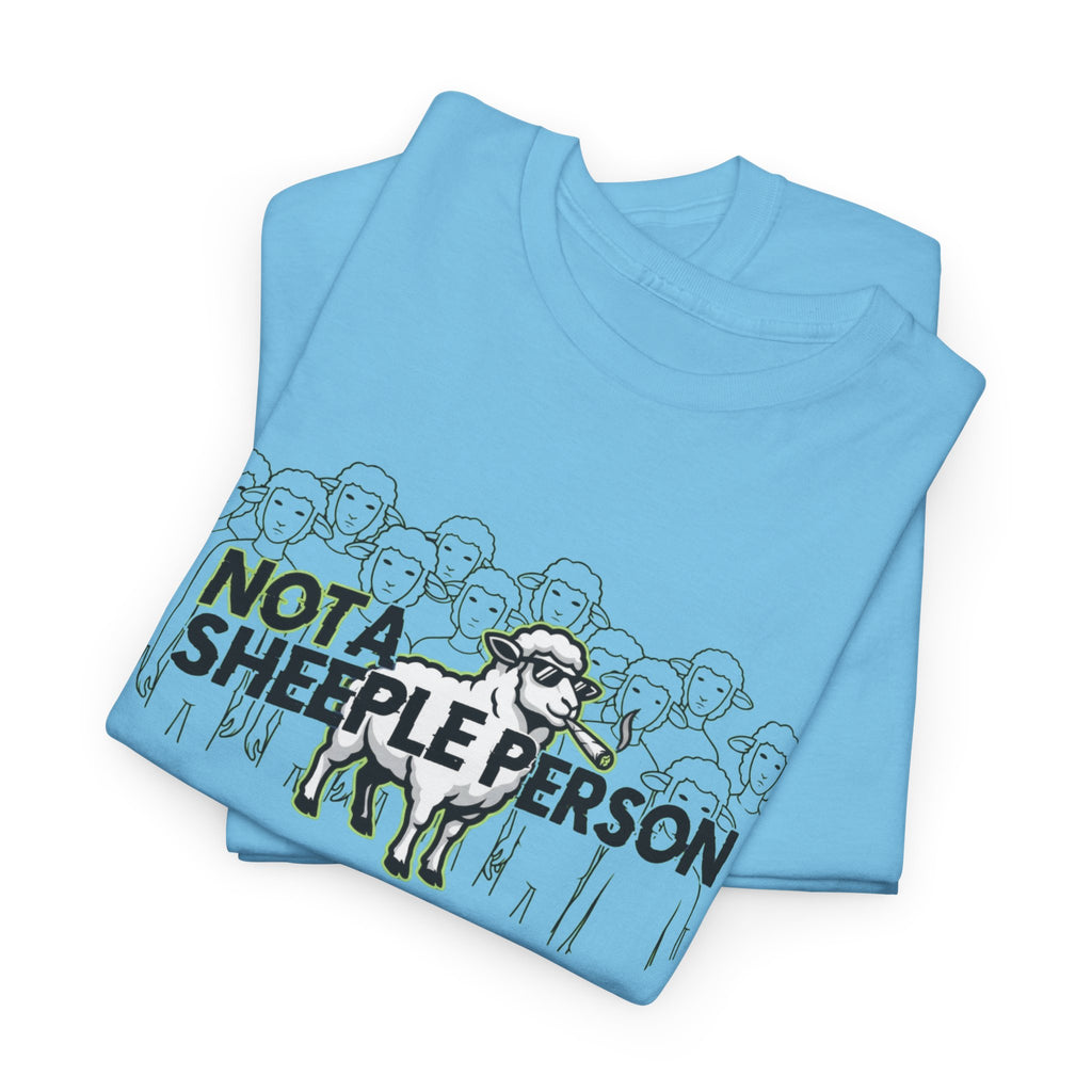 Not a Sheeple T‑Shirt — Anti‑Conformity / No NPC Graphic Tee