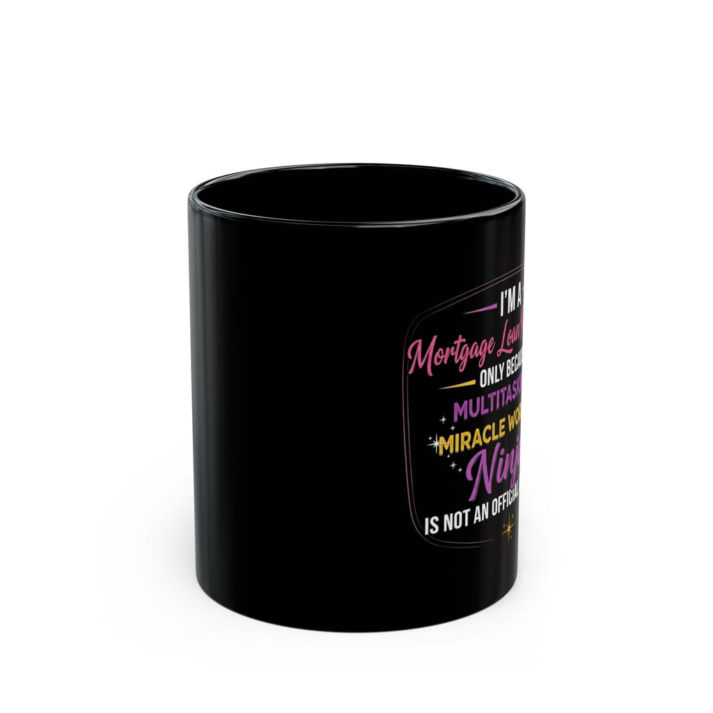 Mortgage Loan Processor Quote Mug | Black 11oz