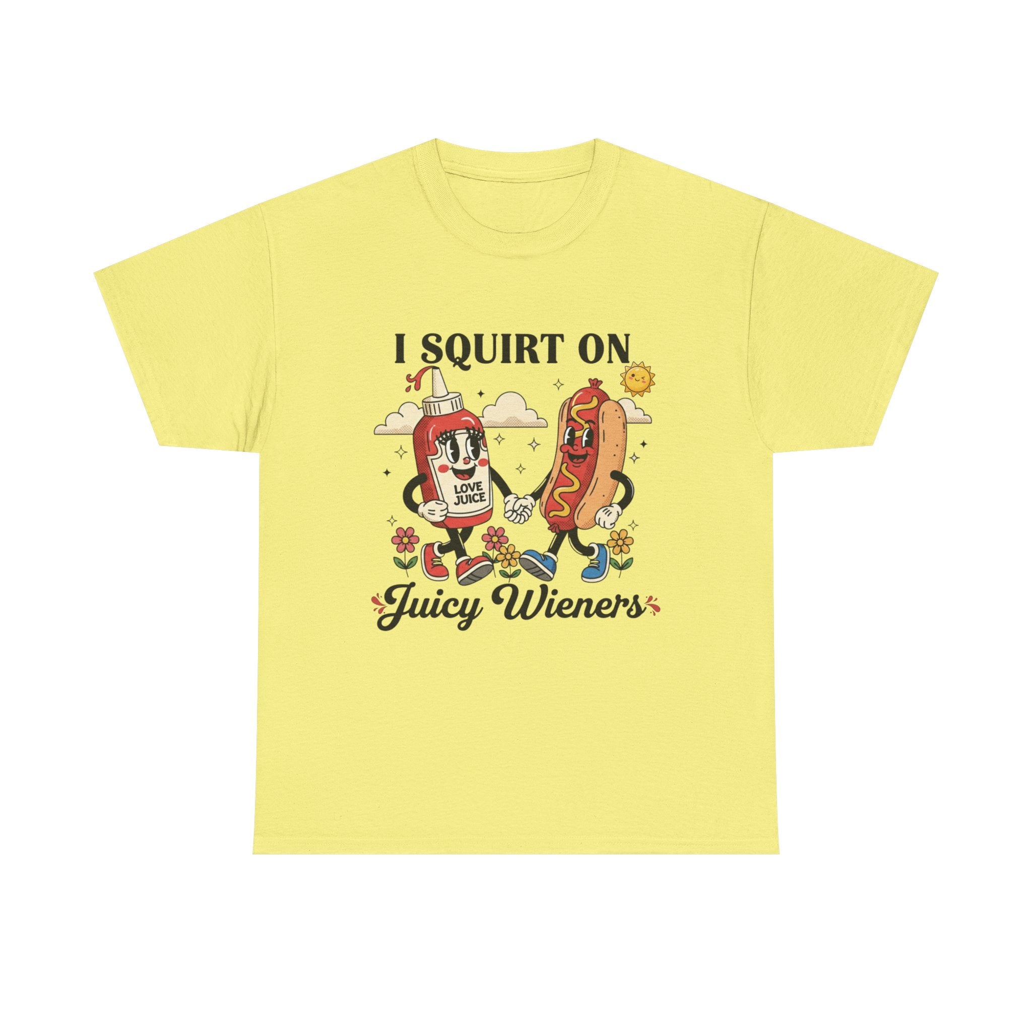 Ketchup & Hot Dog Cartoon I Squirt On Juicy Wieners T-Shirt