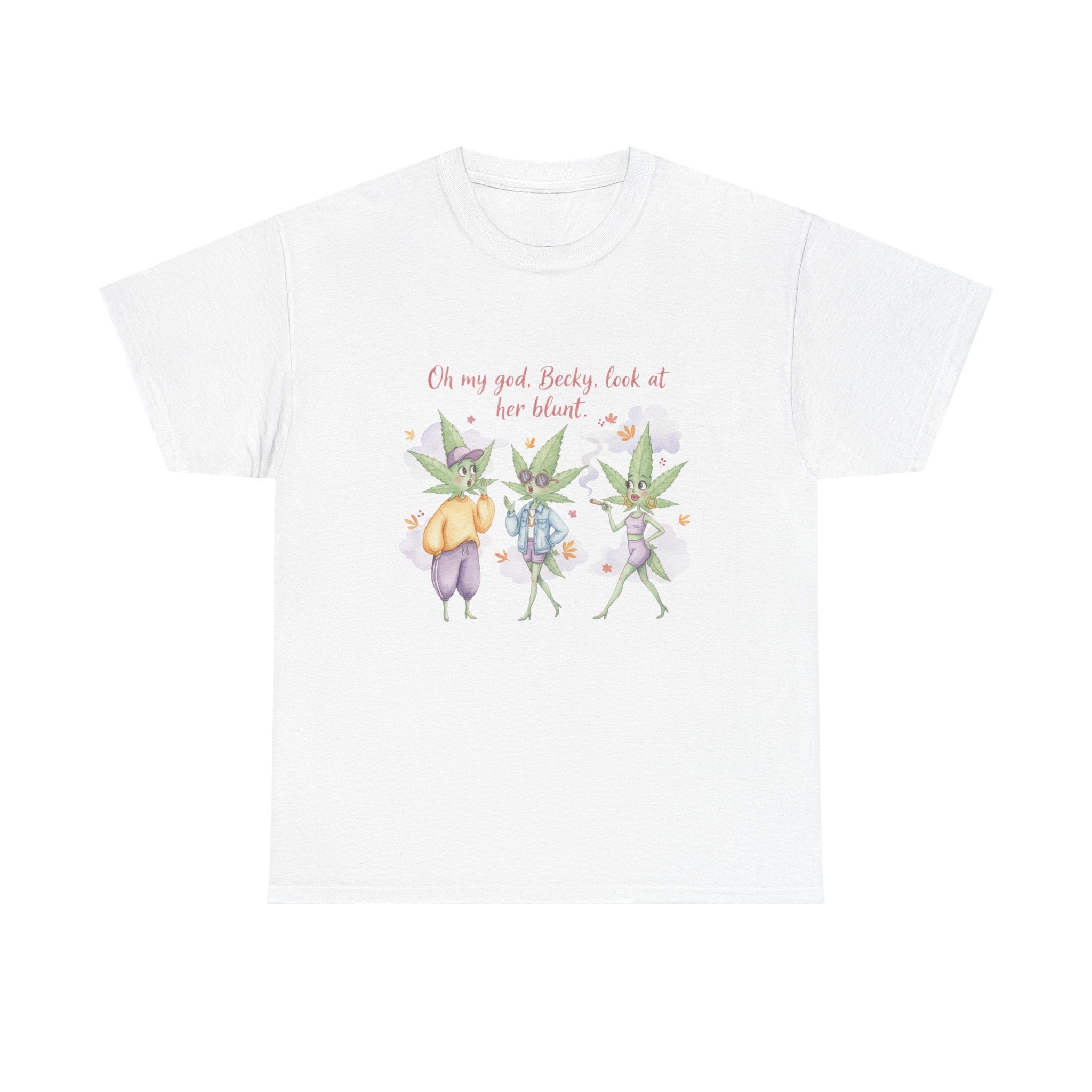 OMG Becky look at her Blunt, Watercolor stoner Cotton Tee, Cute T-Shirt for 90's hip hop lovers, cannibus culture 420