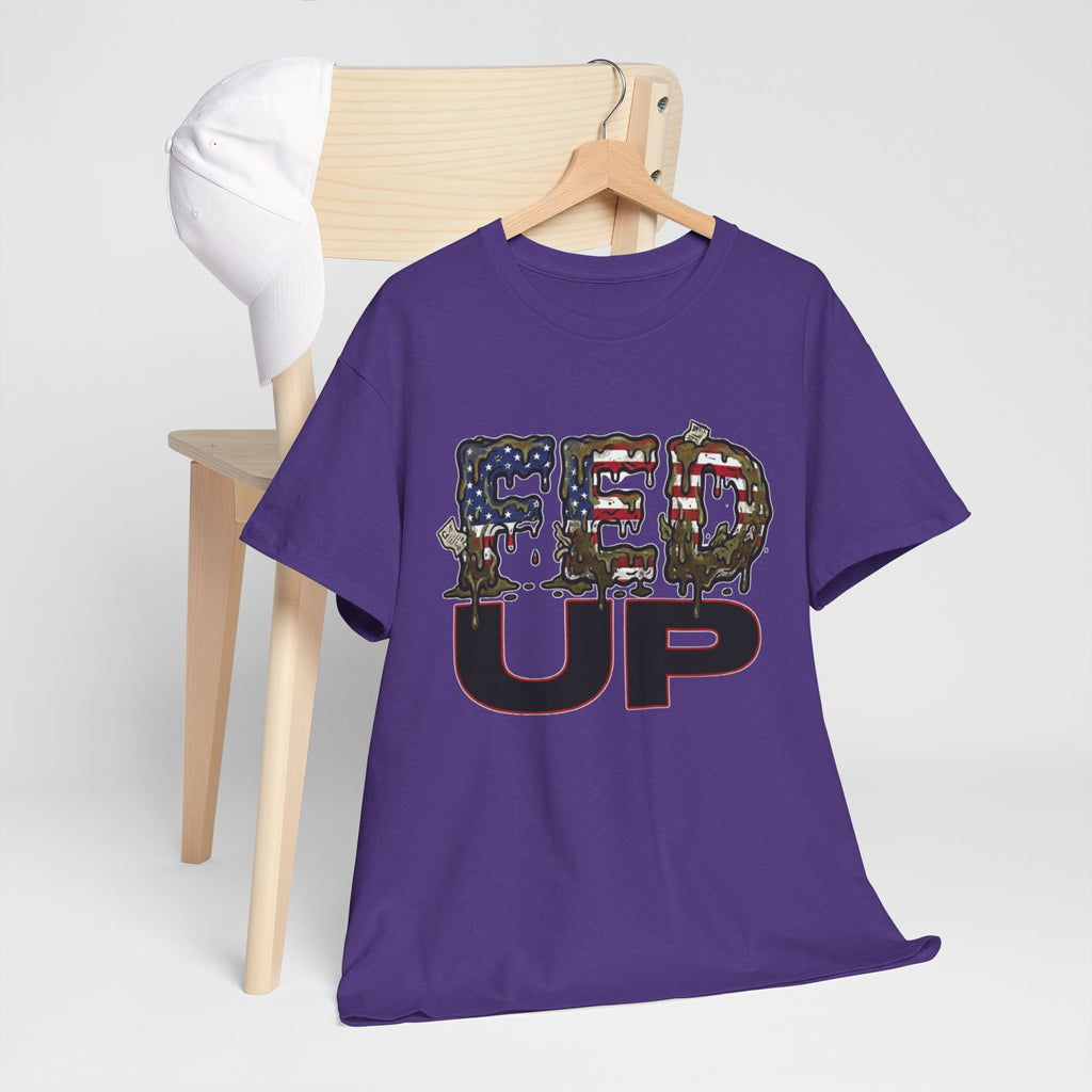 Fed Up with the Fed Slop Tee — Patriotic Military Graphic Shirt