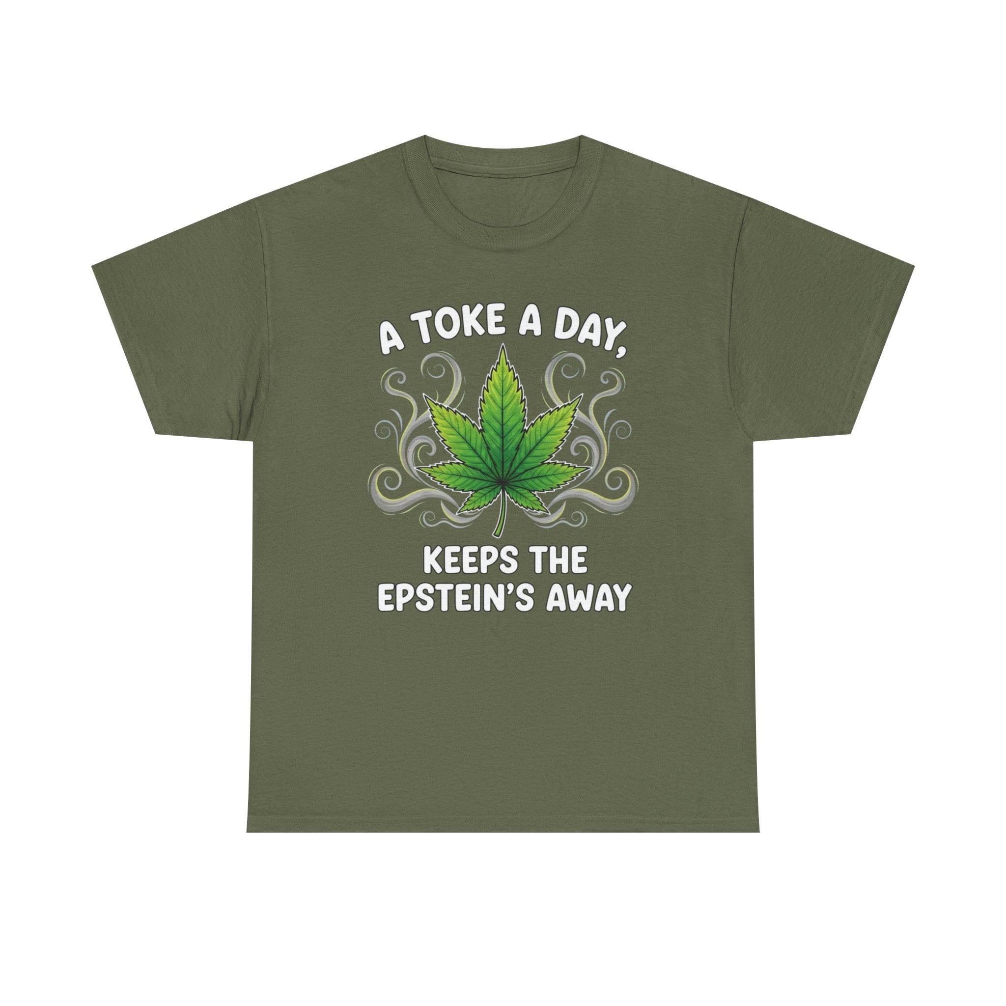 A Toke a Day Keeps the Epstein's Away T-Shirt | Herb Leaf Graphic Tee