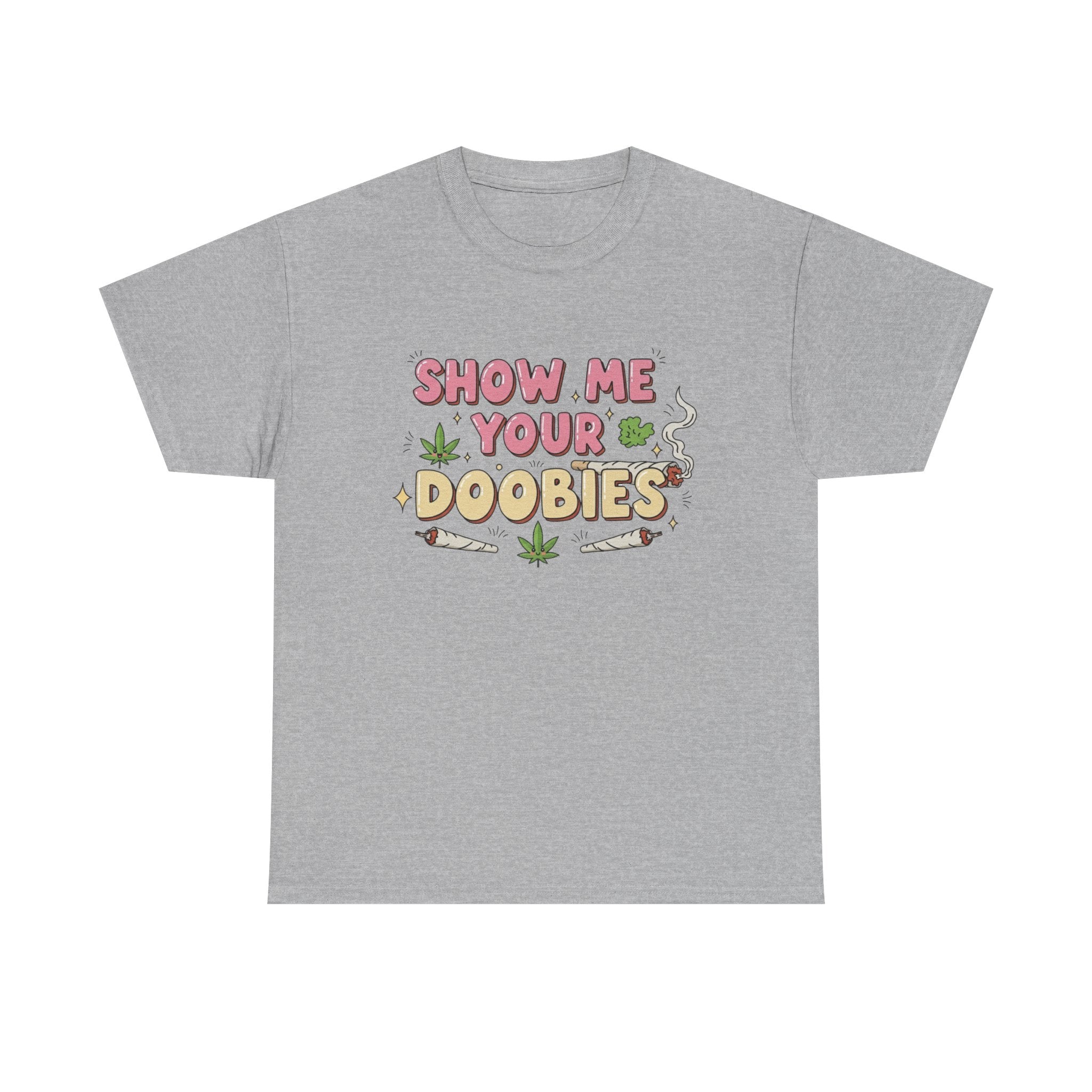 Funny Show me your Doobies Shirt | 420 Lover Gift Graphic Tee