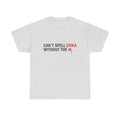 Cant spell Erika without the IK T shirt, Funny Political Tee