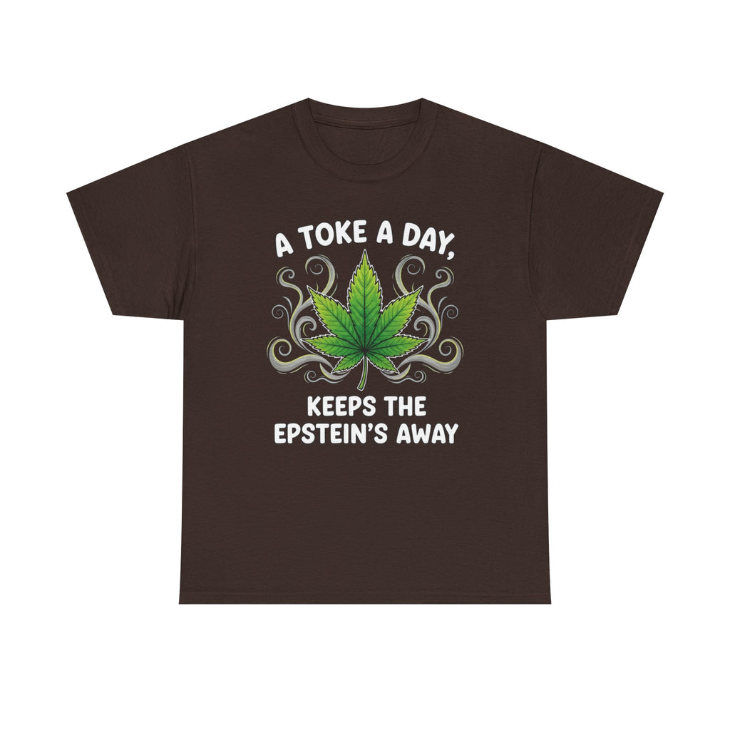 A Toke a Day Keeps the Epstein's Away T-Shirt | Herb Leaf Graphic Tee
