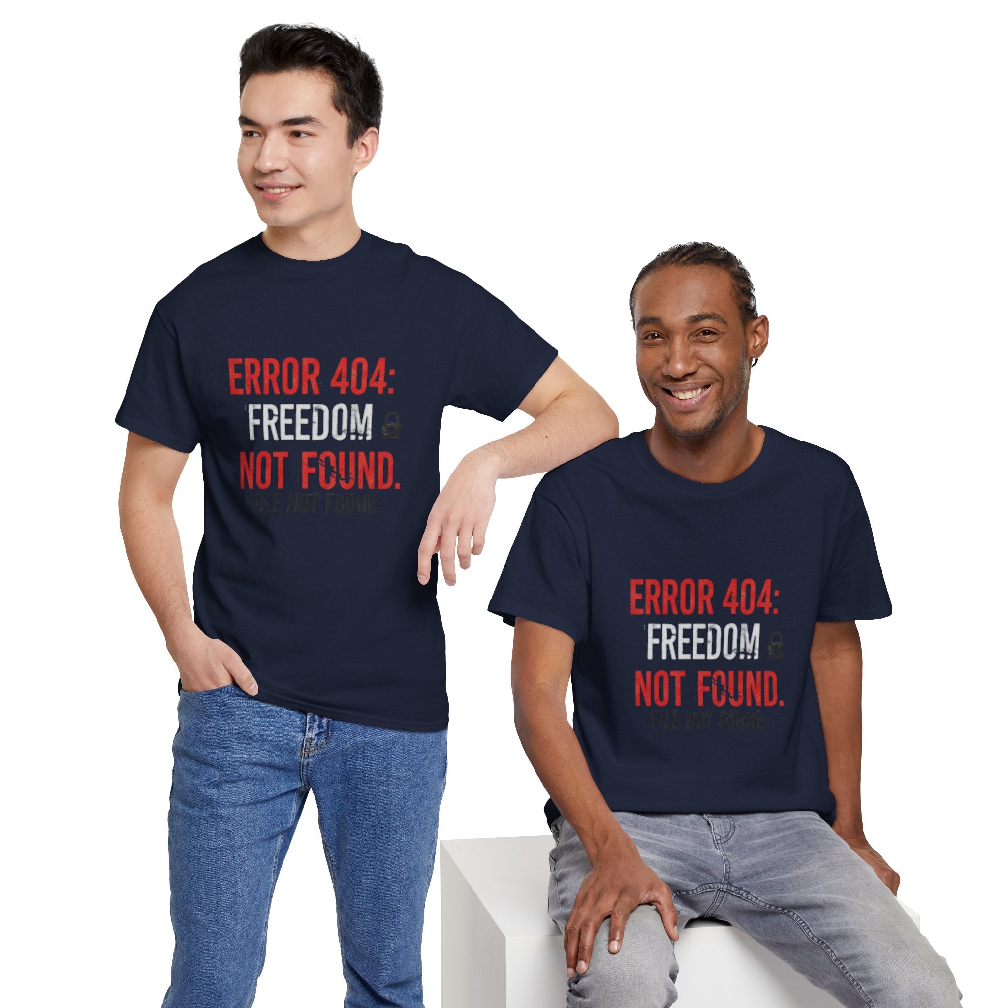 ERROR 404 Freedom Not Found T-Shirt | Funny Tech Parody Tee