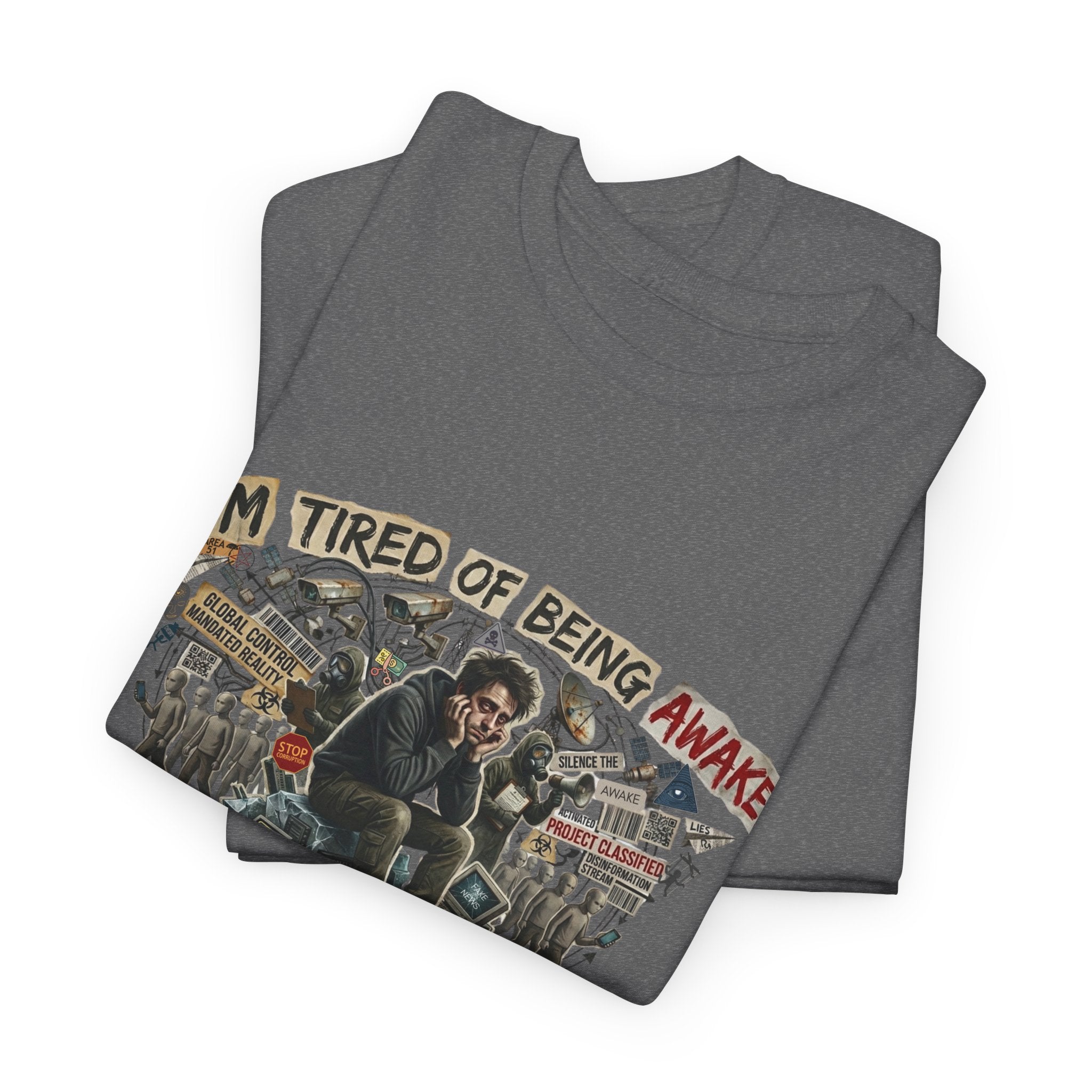 “I’m Tired of Being Awake” Graphic Tee — Conspiracy / Non-NPC Statement Shirt