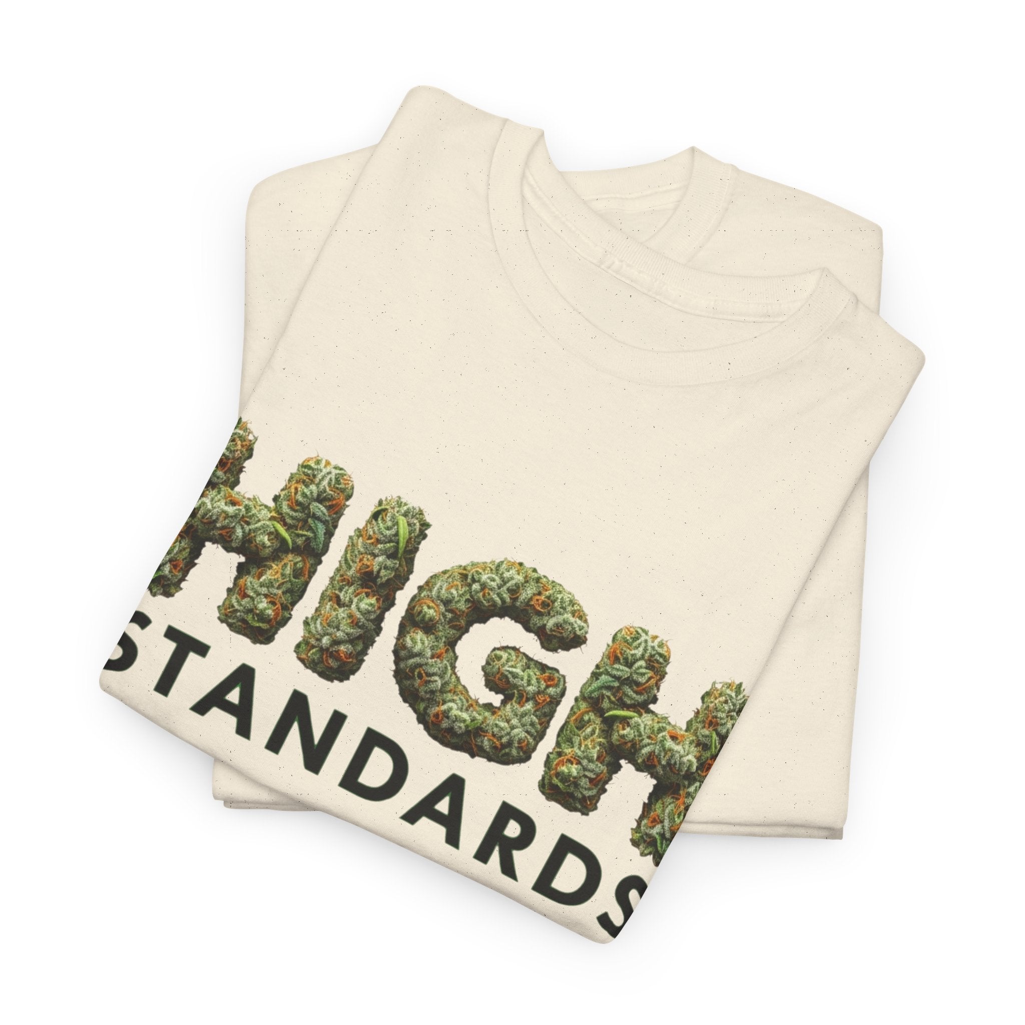 High Standards Weed Bud Graphic T-Shirt- Stoner Life Tee