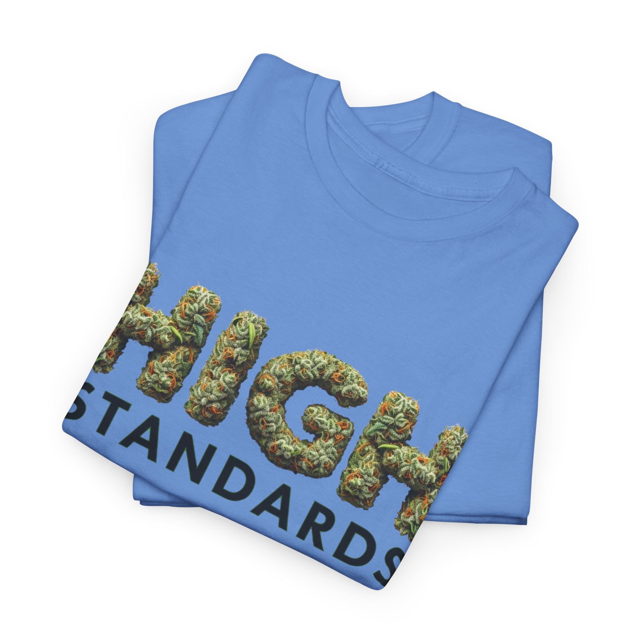 High Standards Weed Bud Graphic T-Shirt- Stoner Life Tee