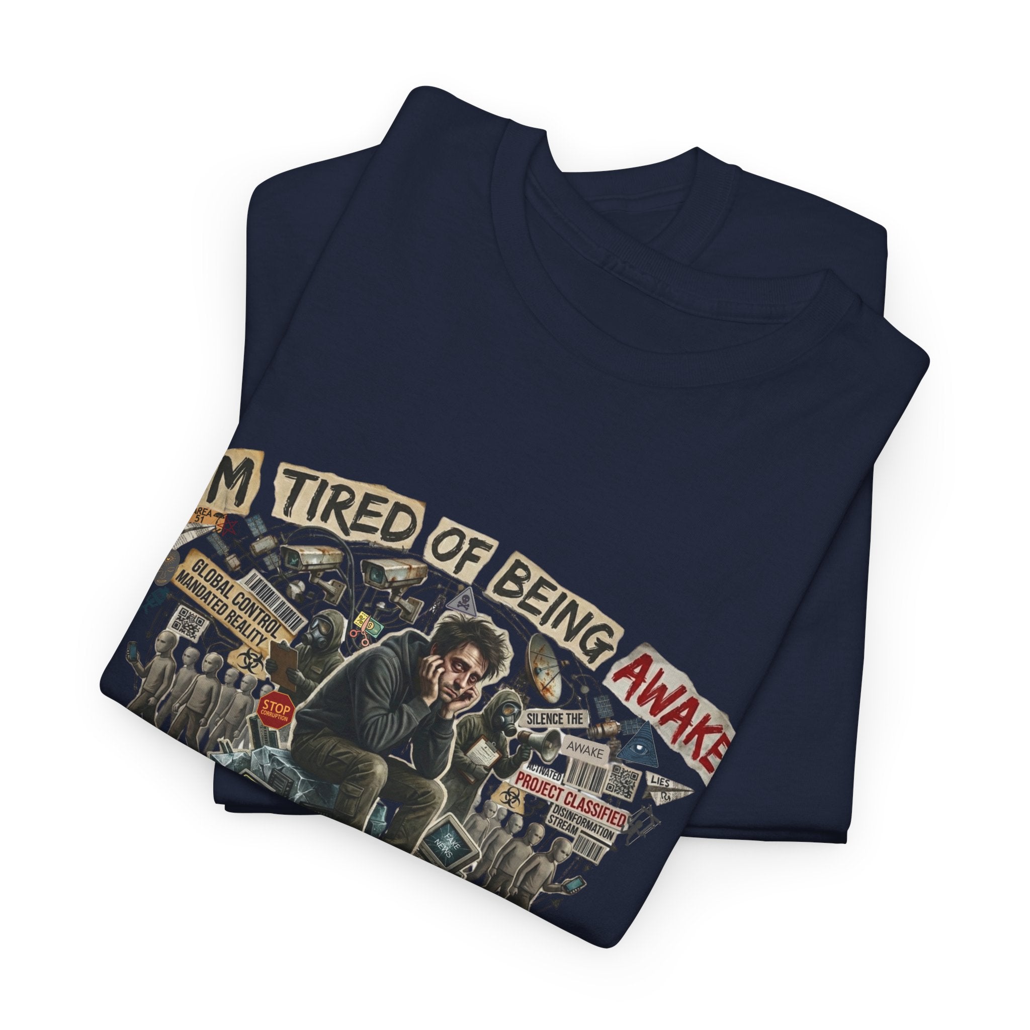 “I’m Tired of Being Awake” Graphic Tee — Conspiracy / Non-NPC Statement Shirt