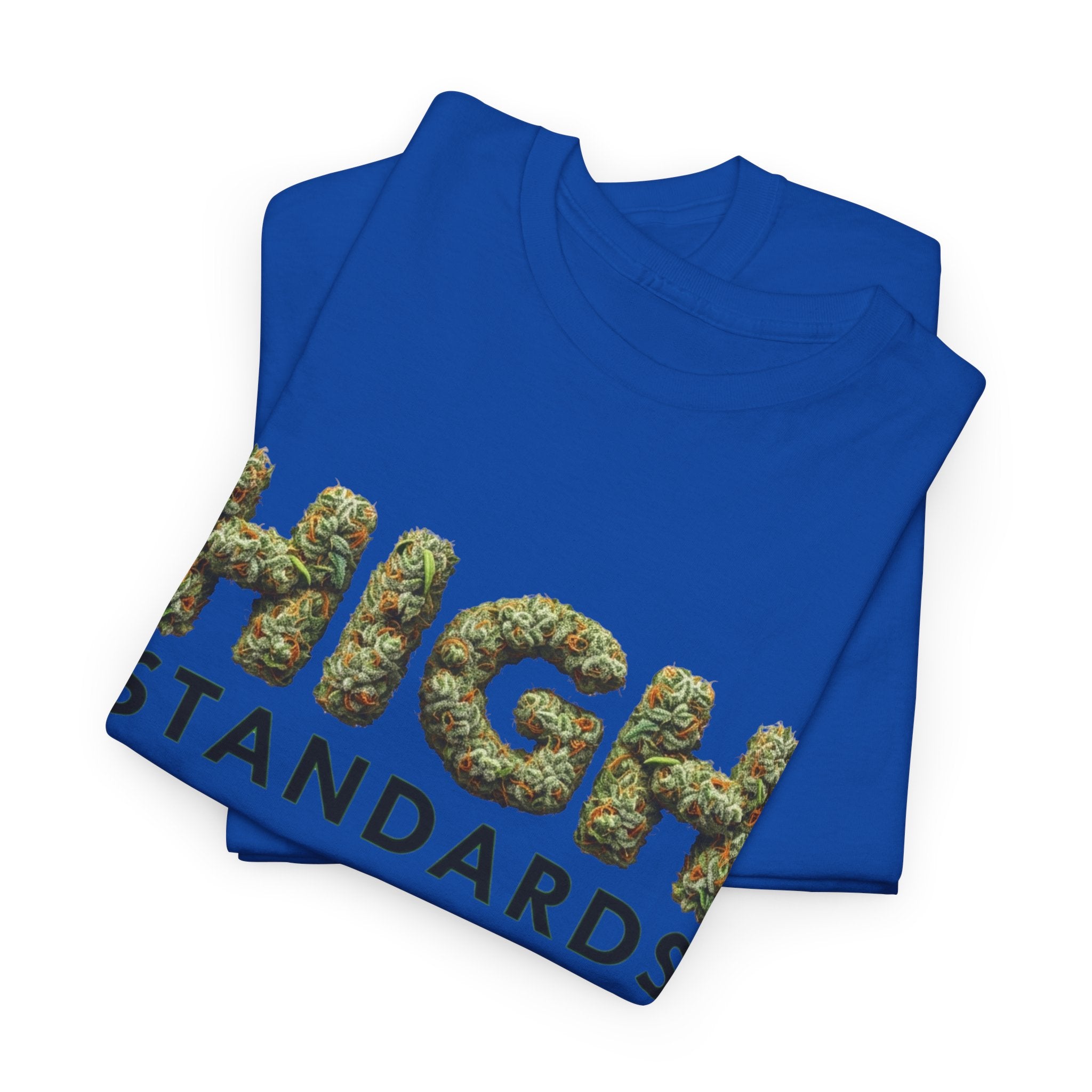 High Standards Weed Bud Graphic T-Shirt- Stoner Life Tee