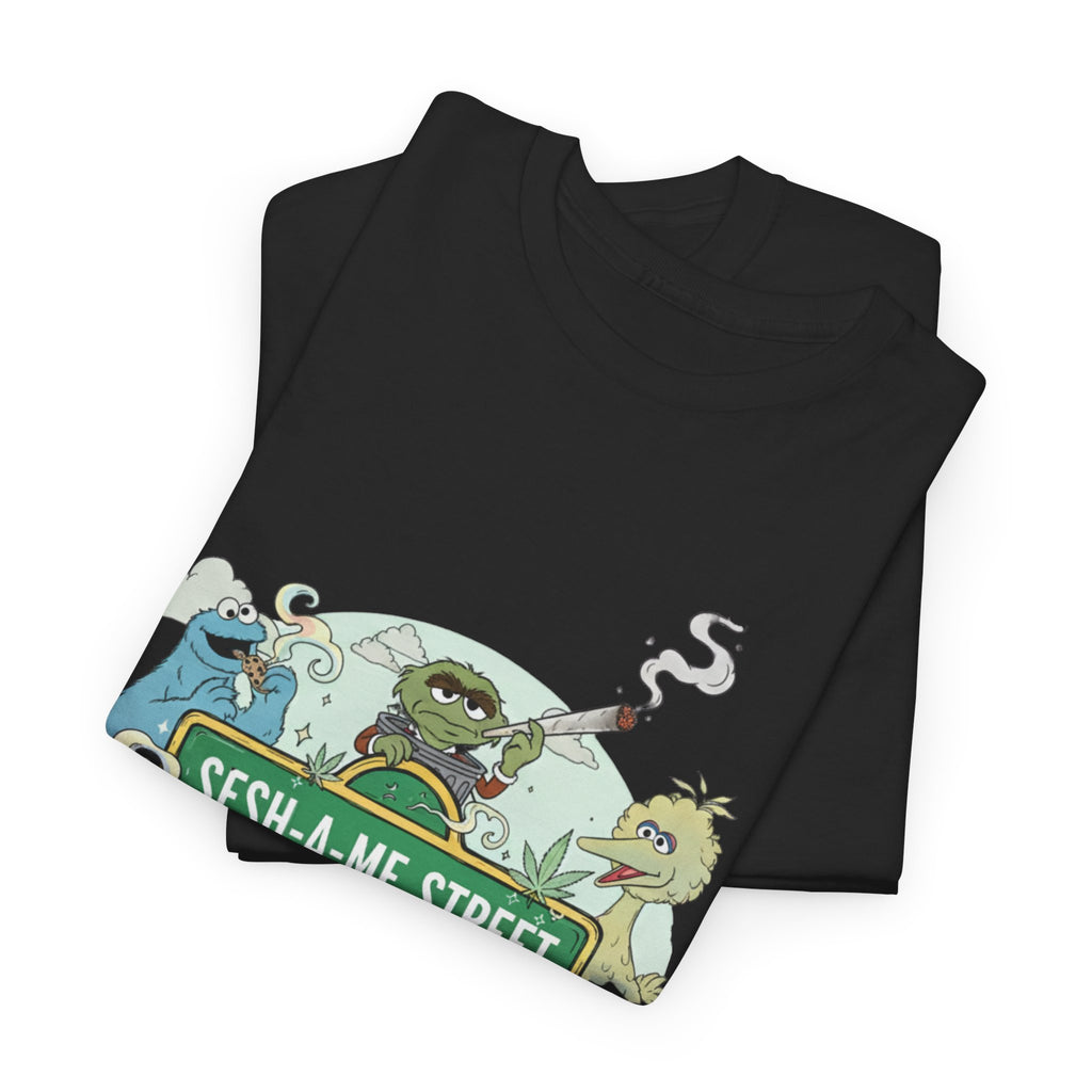 Sesh-a-me Street Stoner Tee, 420 Parody Shirt