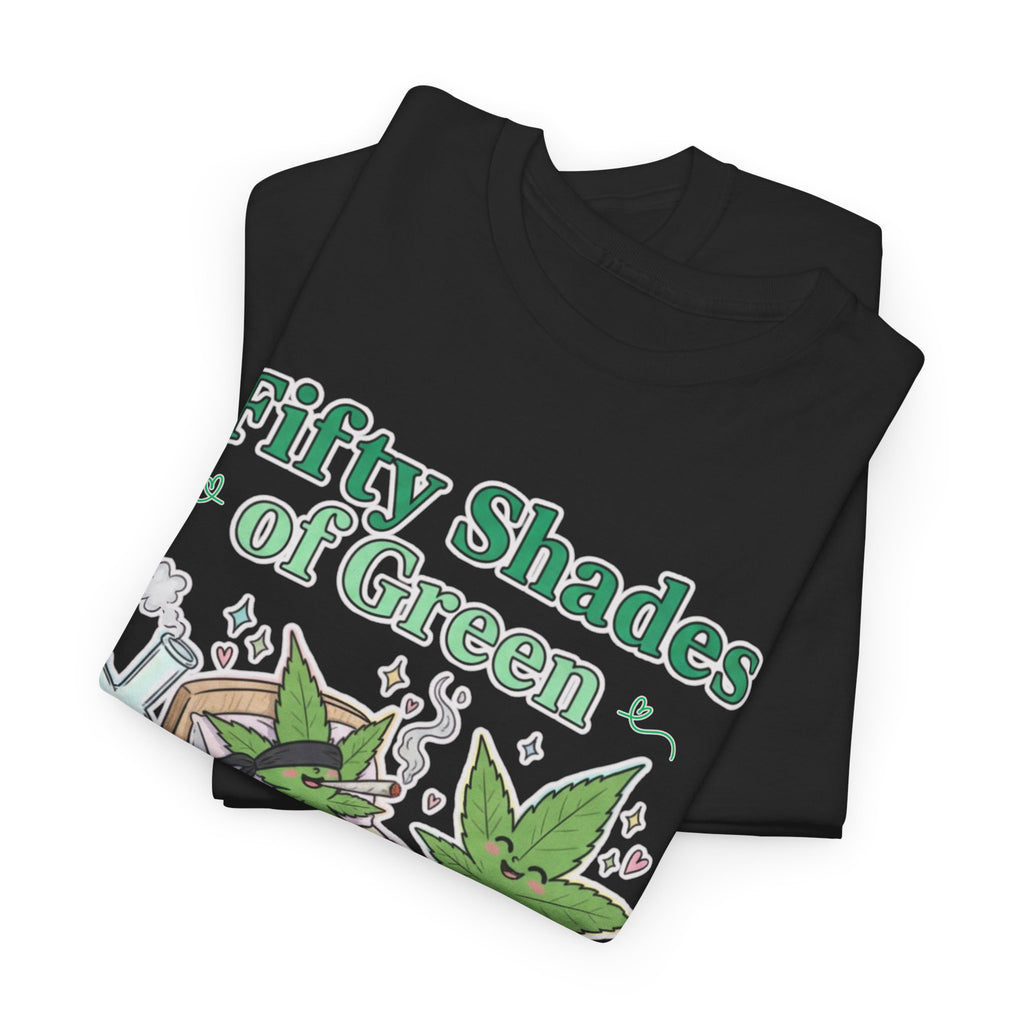 Fifty Shades of Green Unisex Tee | Funny Stoner Graphic Shirt