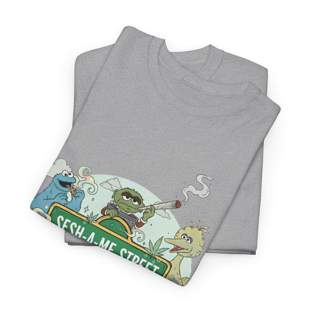 Sesh-a-me Street Stoner Tee, 420 Parody Shirt