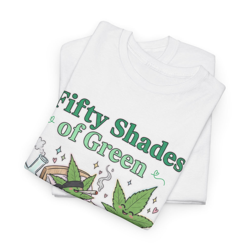 Fifty Shades of Green Unisex Tee | Funny Stoner Graphic Shirt