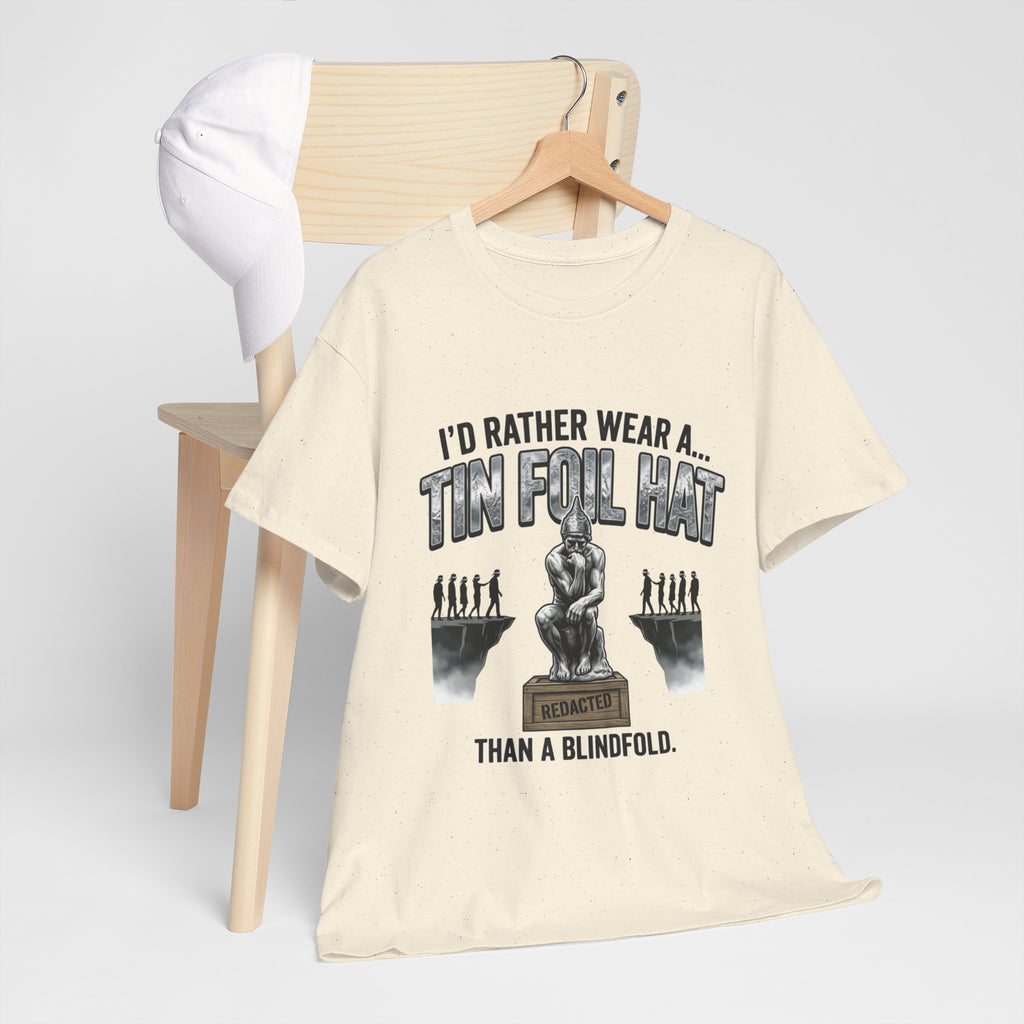 I'd Rather Wear a Tin Foil Hat T-Shirt — Conspiracy Humor Graphic Tee