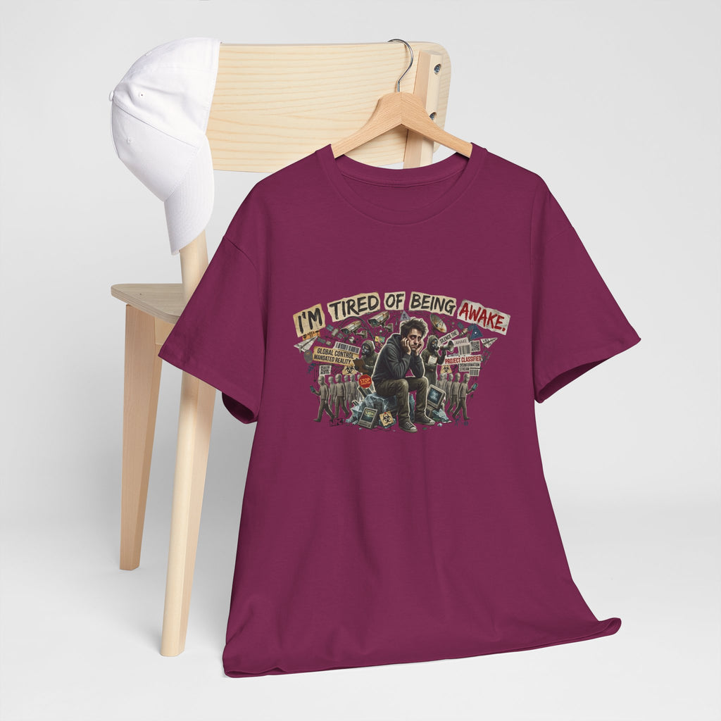 “I’m Tired of Being Awake” Graphic Tee — Conspiracy / Non-NPC Statement Shirt