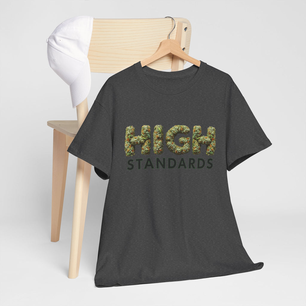 High Standards Weed Bud Graphic T-Shirt- Stoner Life Tee