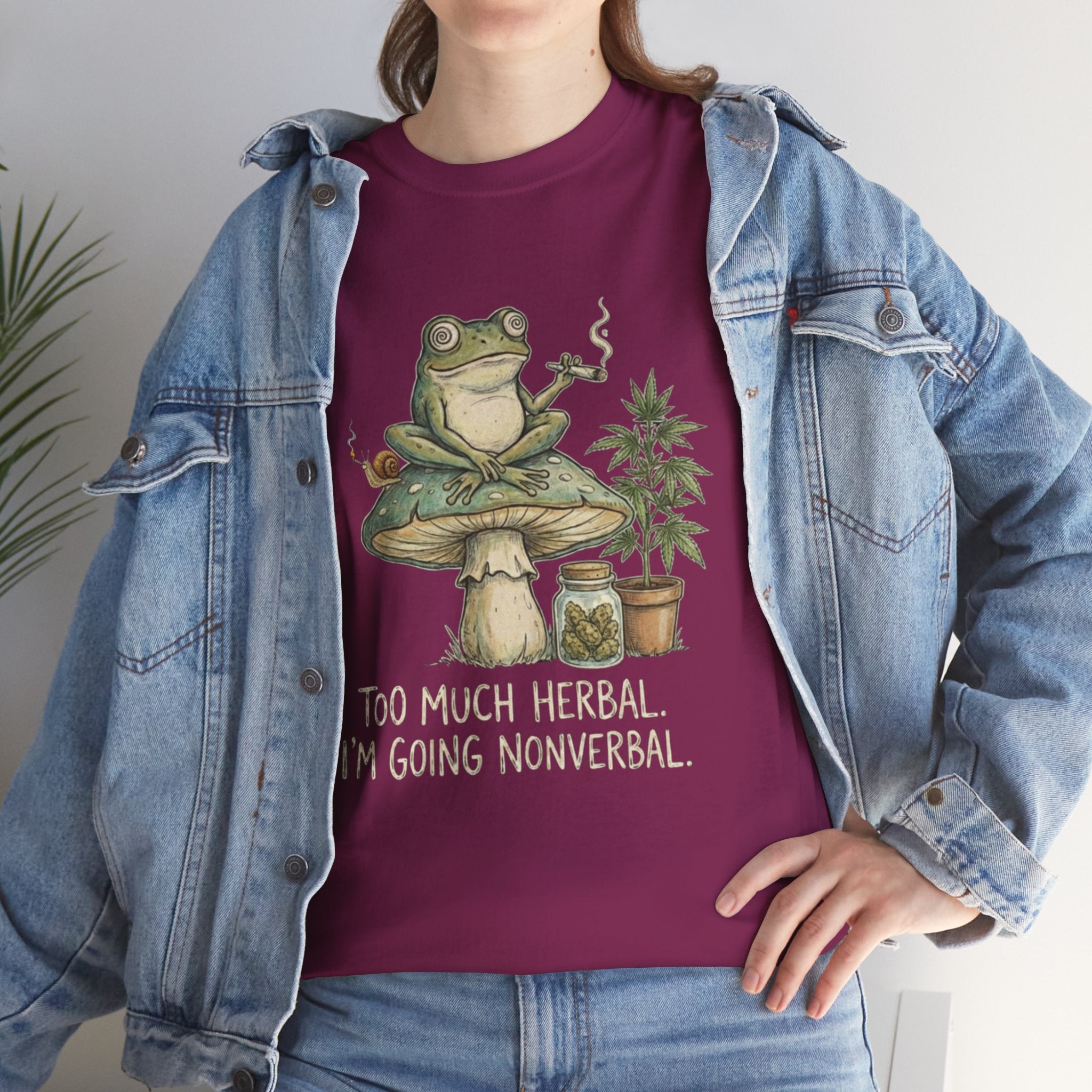Too Much Herbal I'm Going Nonverbal T-shirt | Frog Mushroom Plant Design