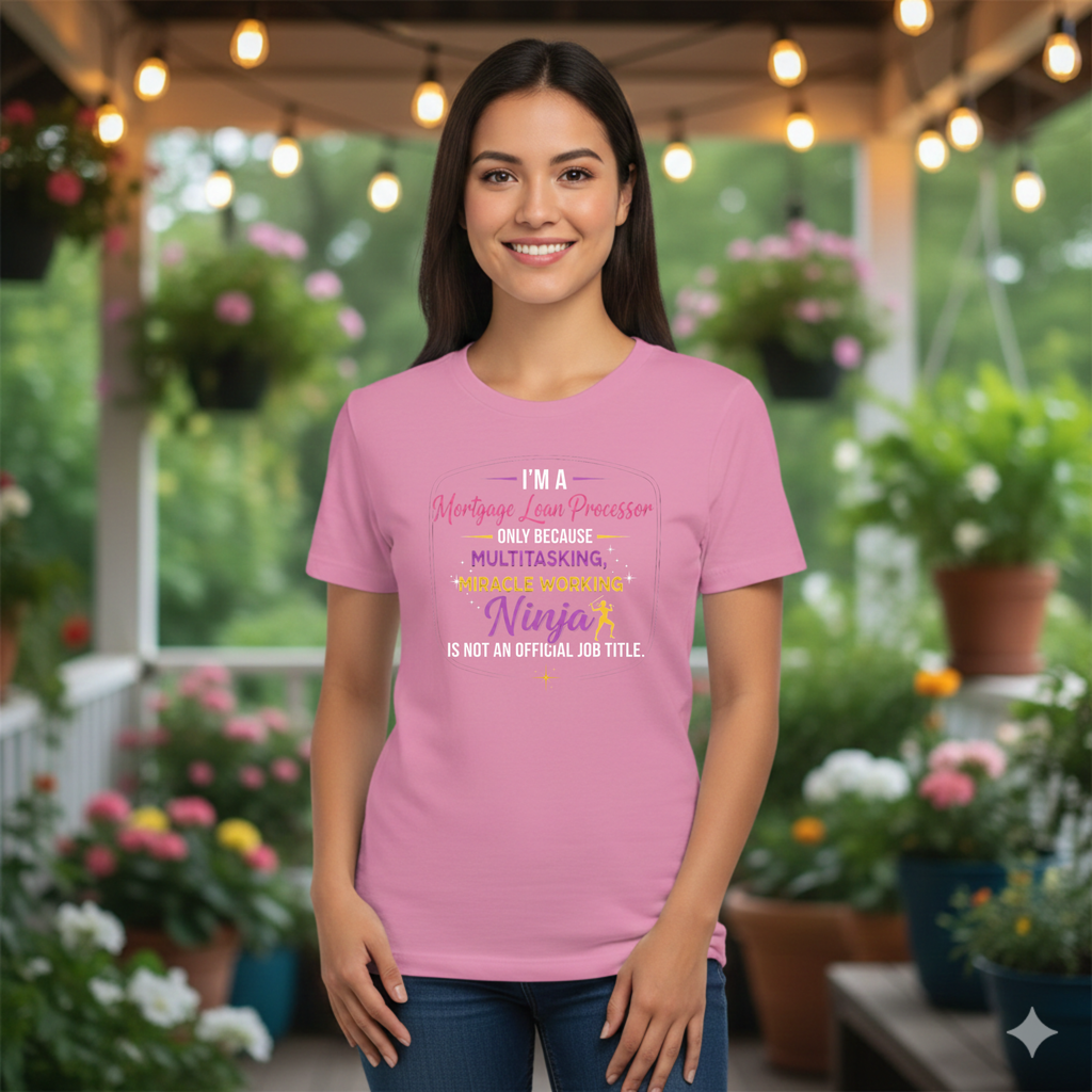 Mortgage Loan Processor Ninja T-Shirt | Multitasking Miracle Worker Typography Tee