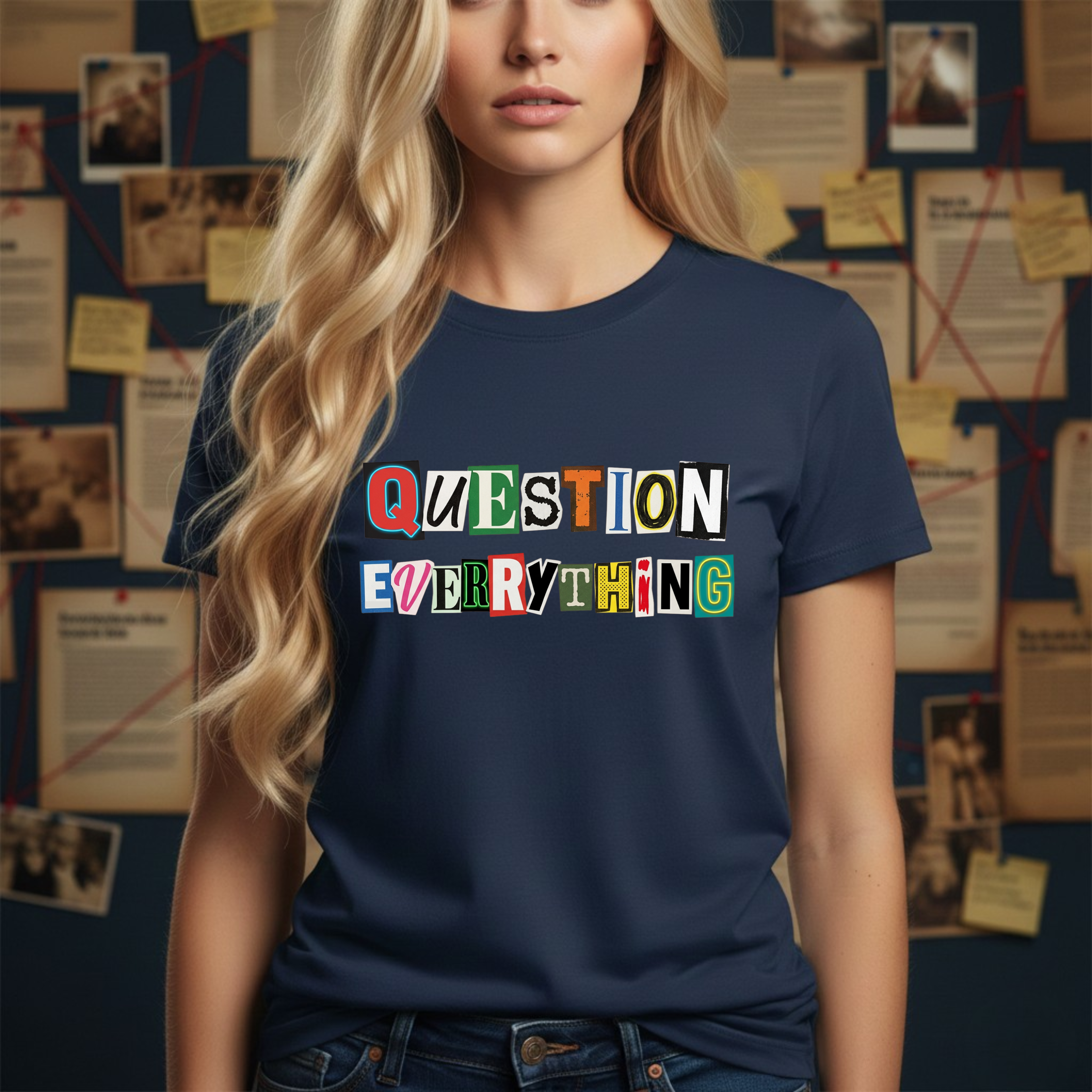 Question Everything T-Shirt — Ransom-Style Graphic Tee