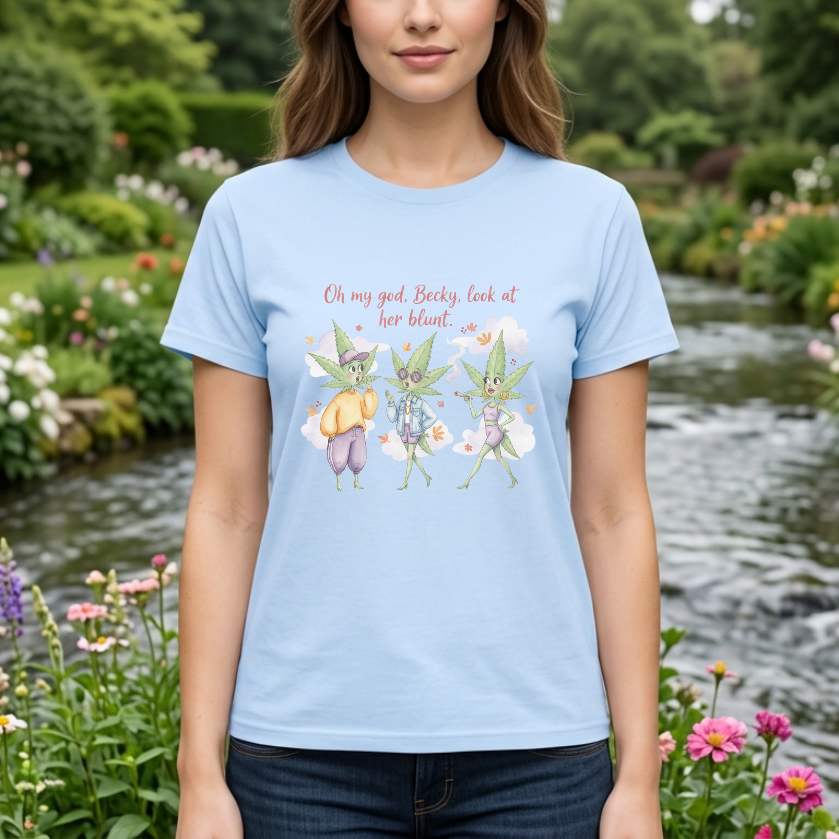 OMG Becky look at her Blunt, Watercolor stoner Cotton Tee, Cute T-Shirt for 90's hip hop lovers, cannibus culture 420
