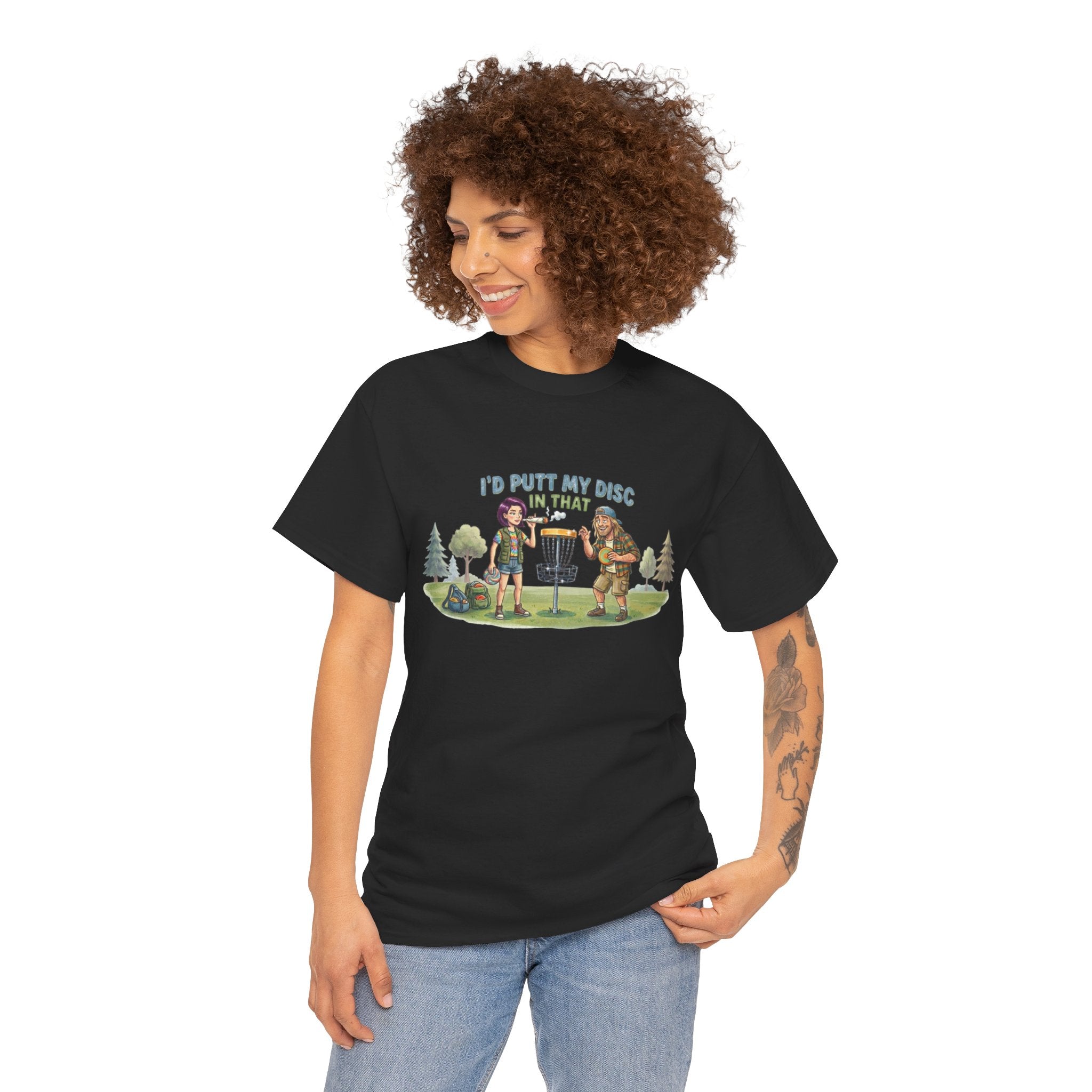 I'd Putt My Disc In That Disc Golf T-Shirt