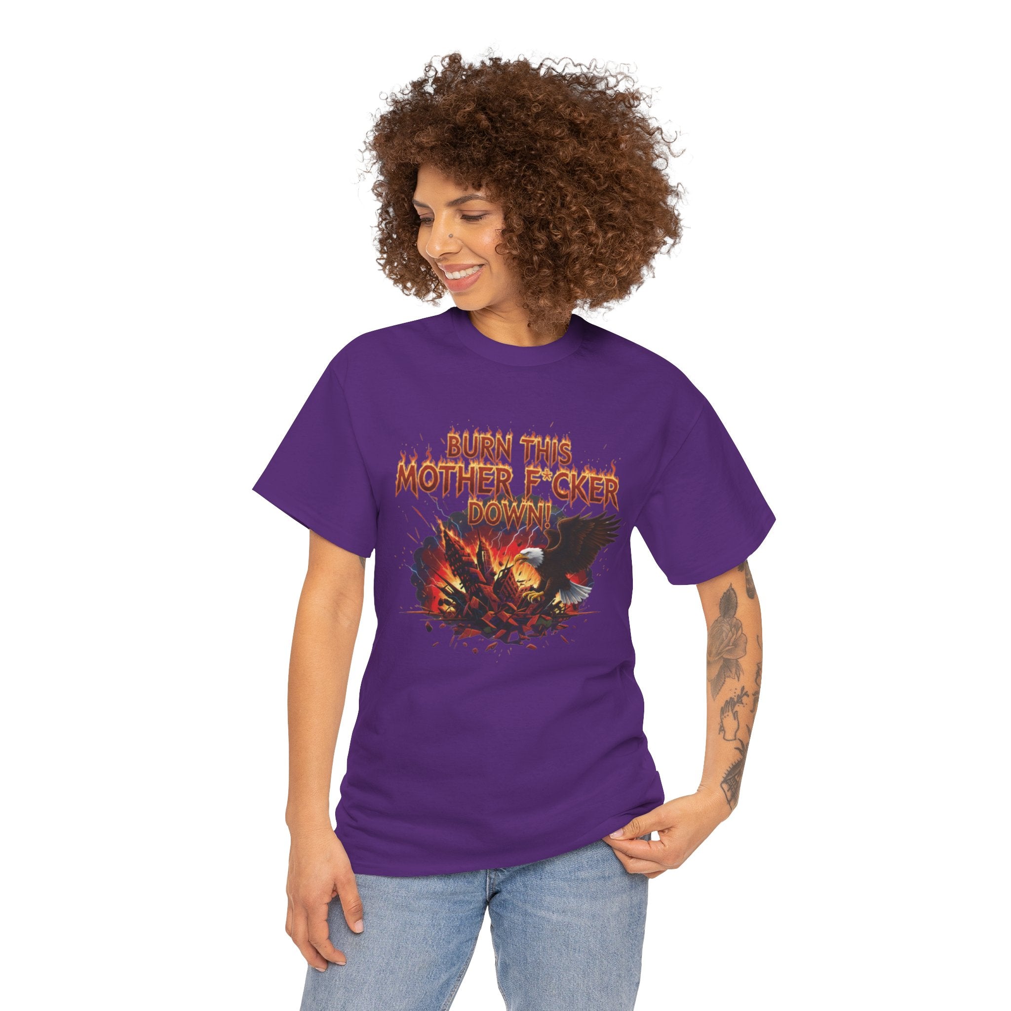 Burn This Mother F*cker Down T-Shirt | Flaming Graphic Tee